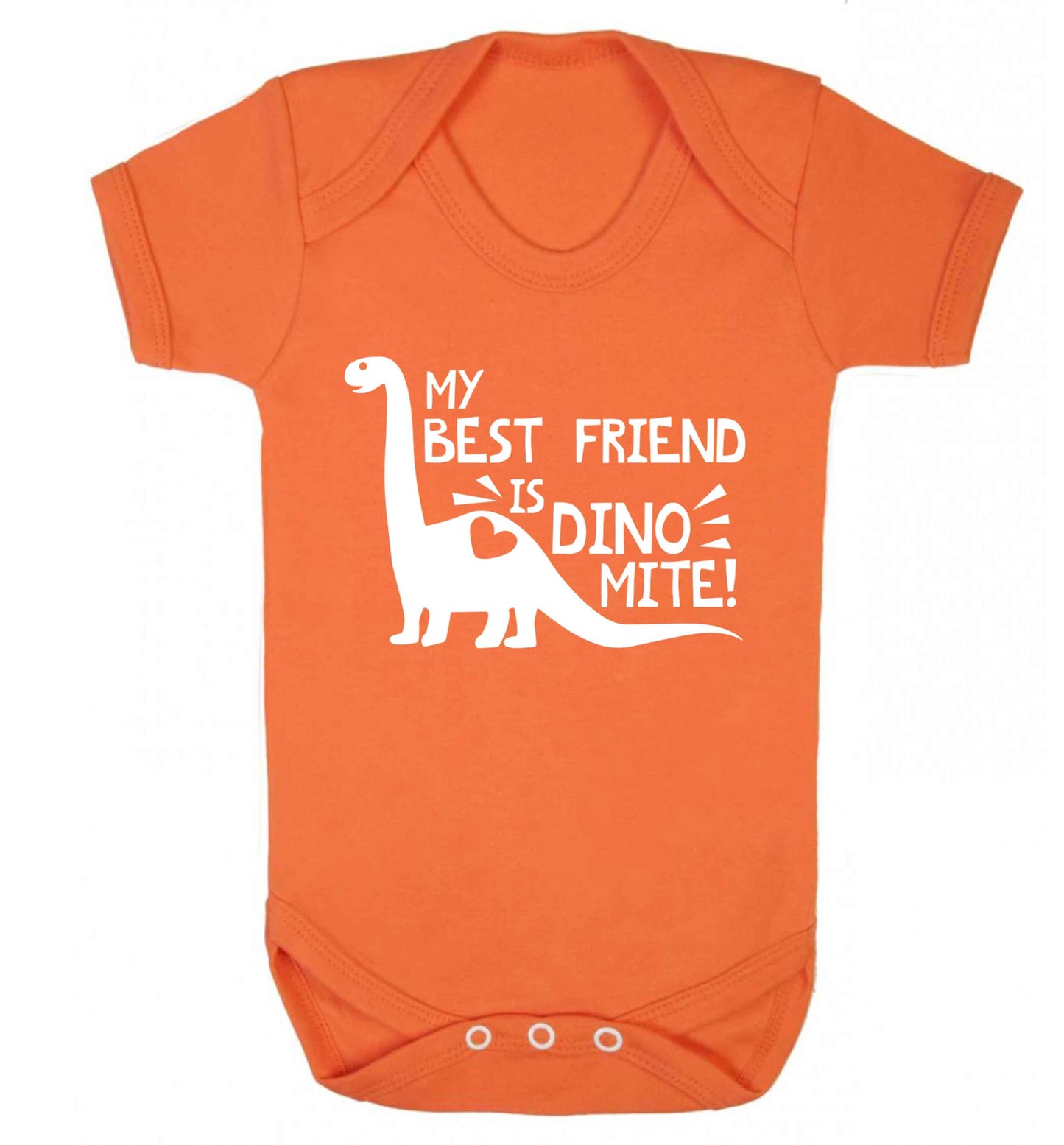 My best friend is dinomite! Baby Vest orange 18-24 months