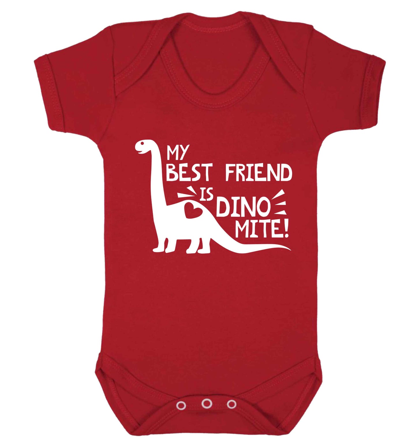 My best friend is dinomite! Baby Vest red 18-24 months