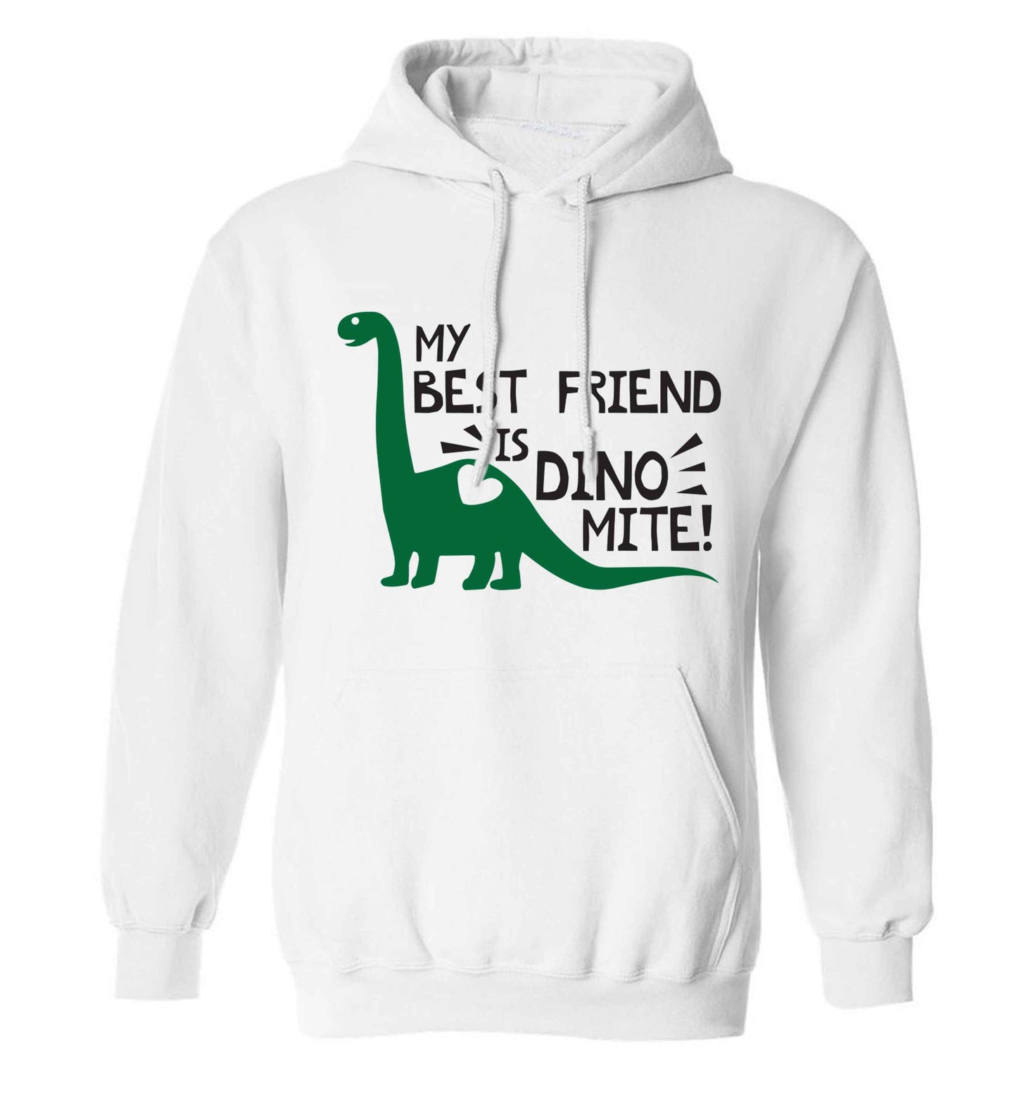My best friend is dinomite! adults unisex white hoodie 2XL