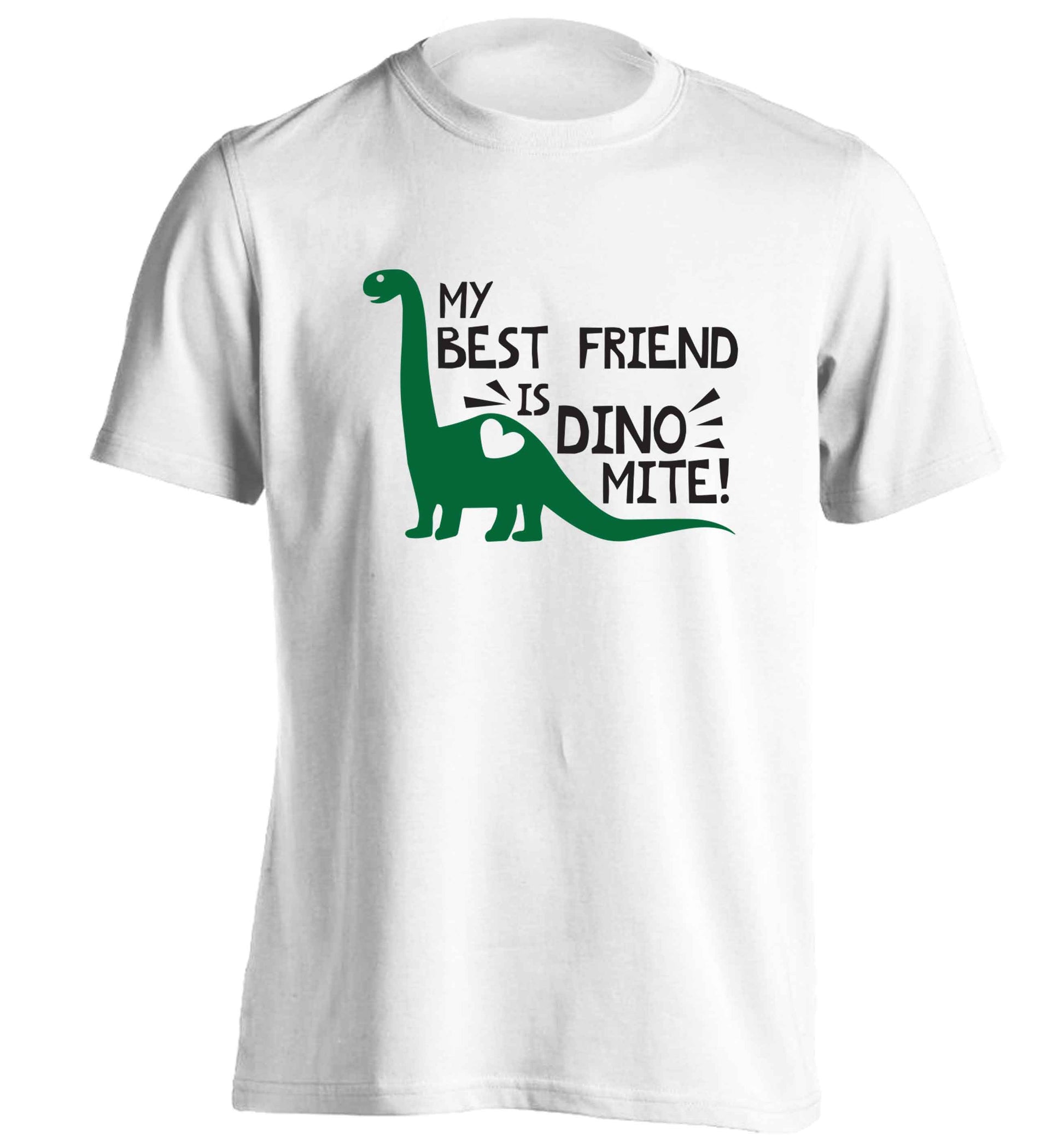 My best friend is dinomite! adults unisex white Tshirt 2XL