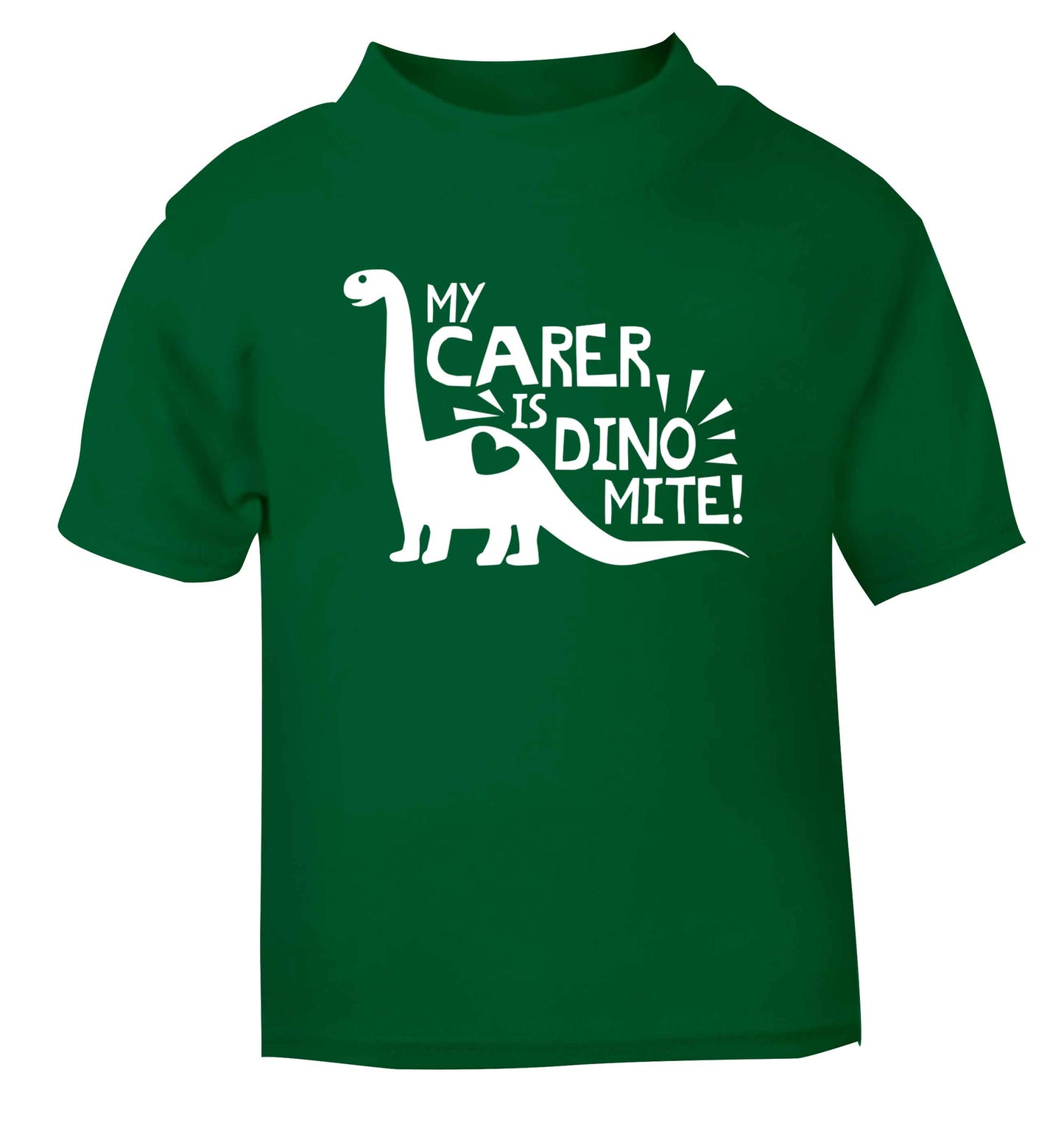 My carer is dinomite! green Baby Toddler Tshirt 2 Years