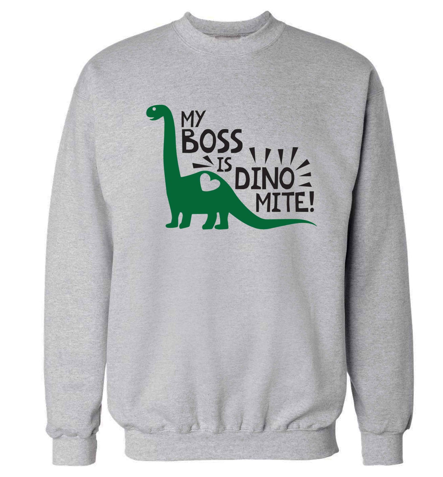 My boss is dinomite! Adult's unisex grey Sweater 2XL
