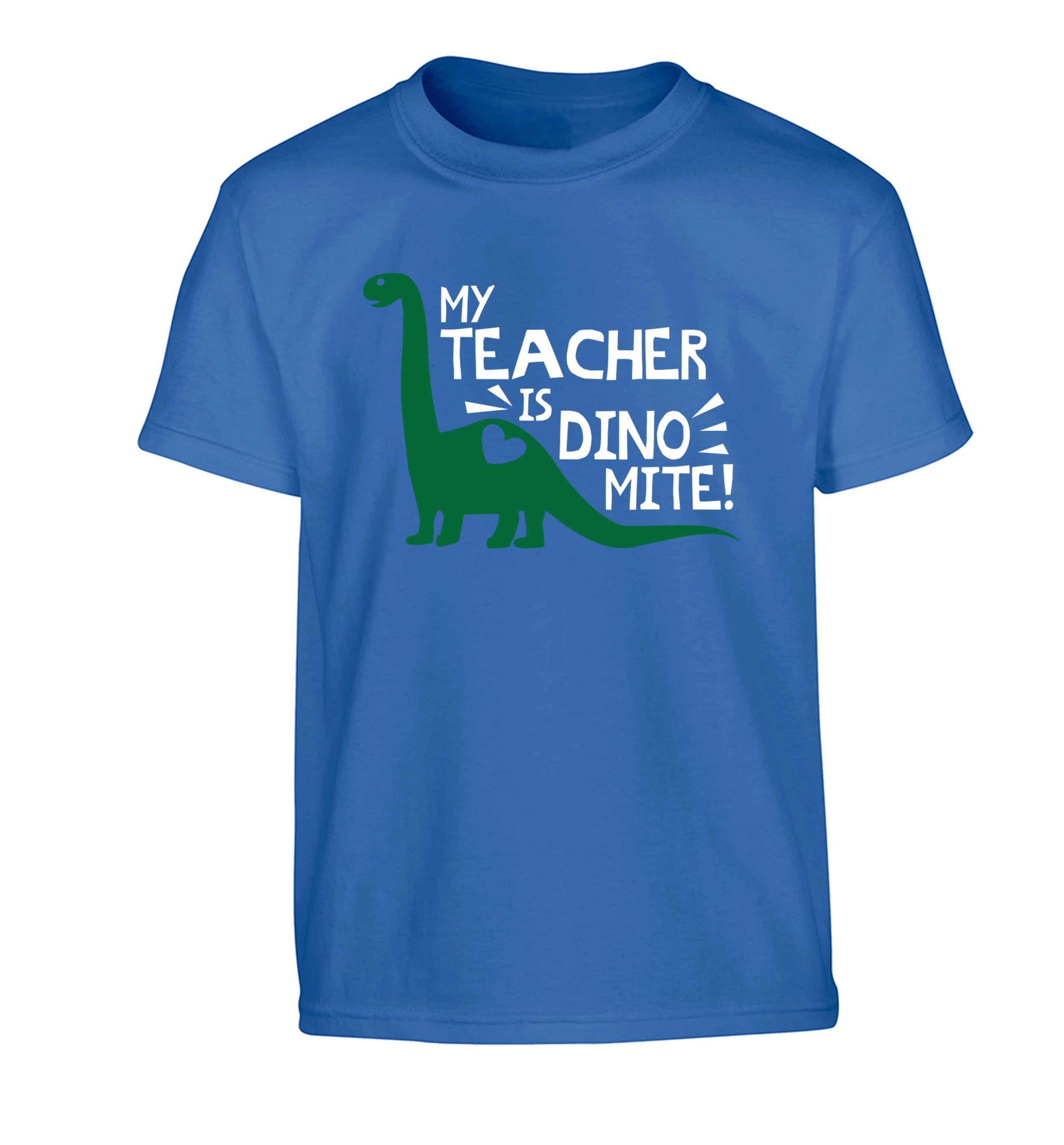 My teacher is dinomite! Children's blue Tshirt 12-13 Years