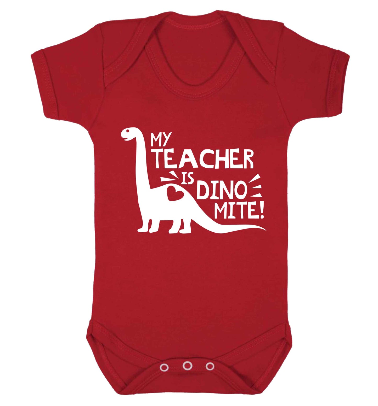 My teacher is dinomite! Baby Vest red 18-24 months