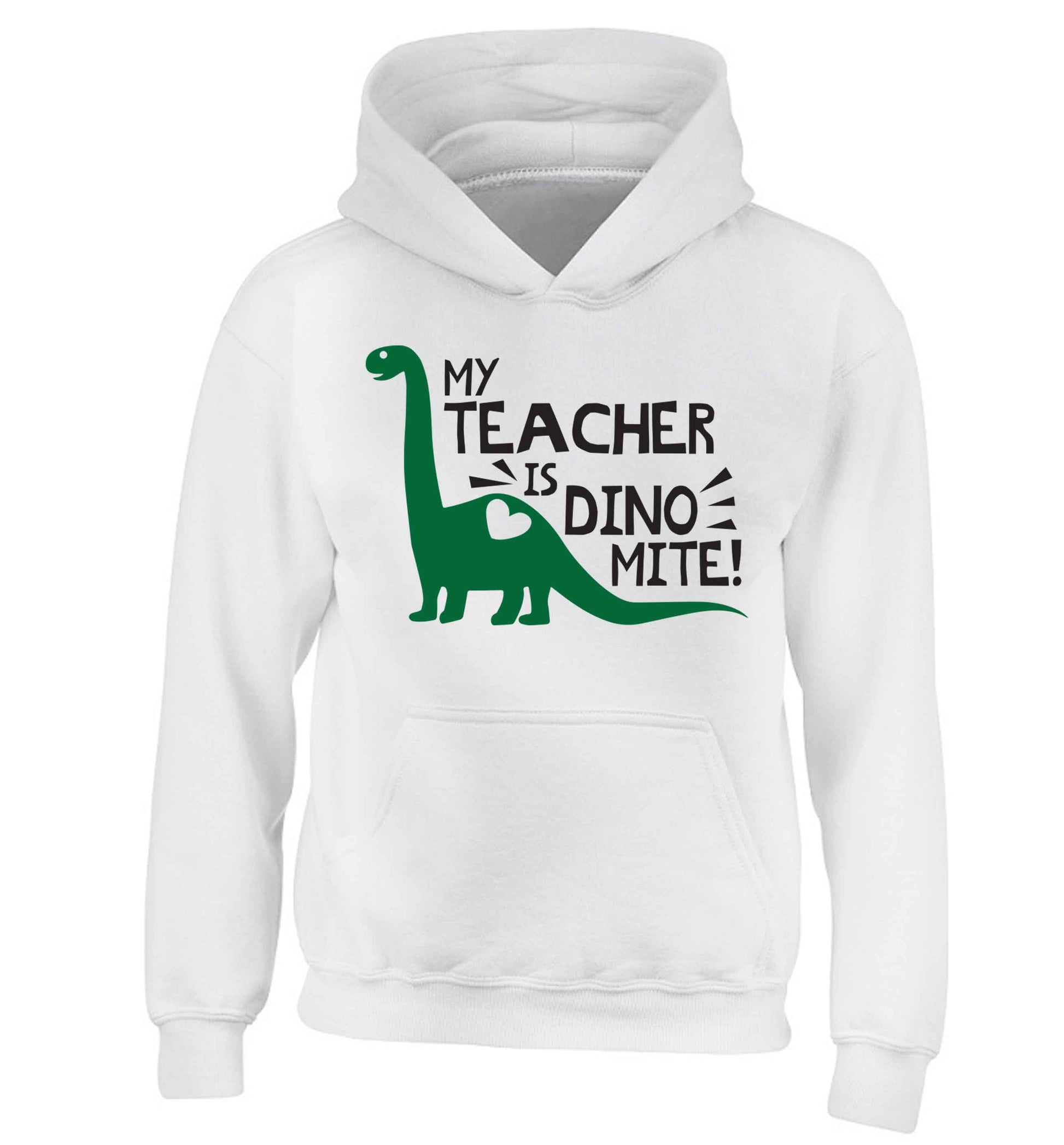 My teacher is dinomite! children's white hoodie 12-13 Years