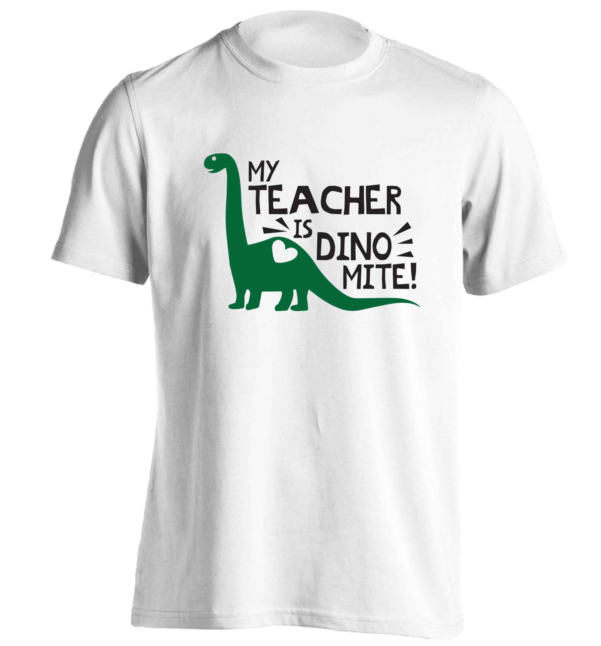 My teacher is dinomite! adults unisex white Tshirt 2XL