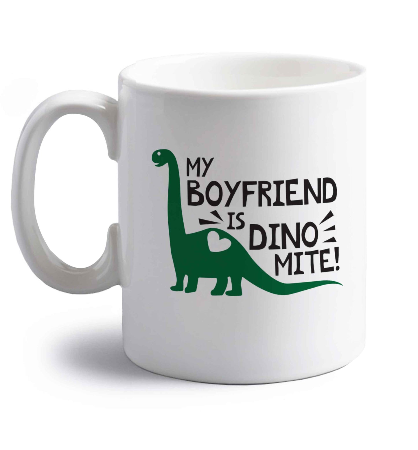 My boyfriend is dinomite! right handed white ceramic mug 
