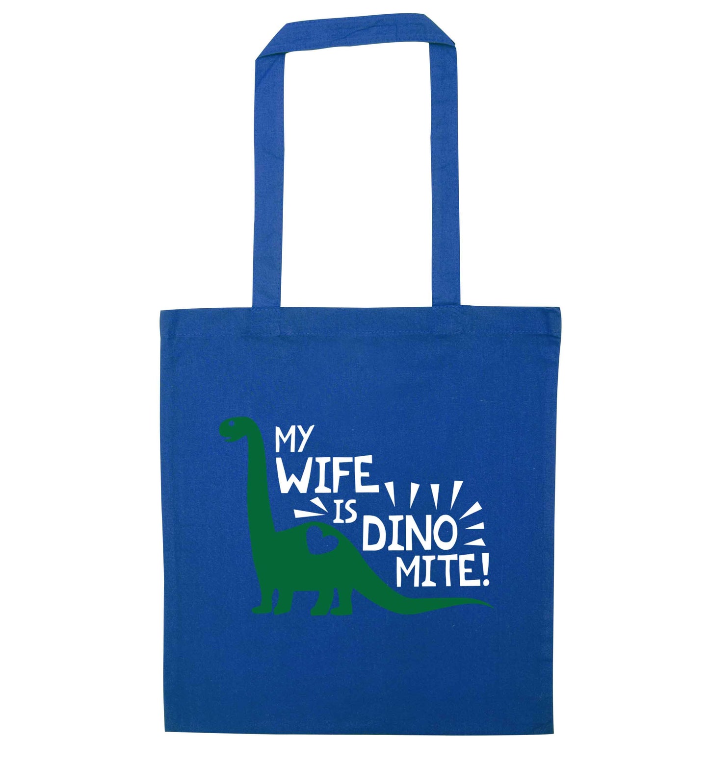 My wife is dinomite! blue tote bag