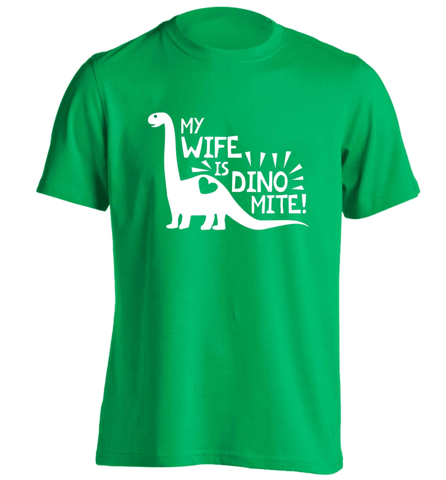 My wife is dinomite! adults unisex green Tshirt 2XL