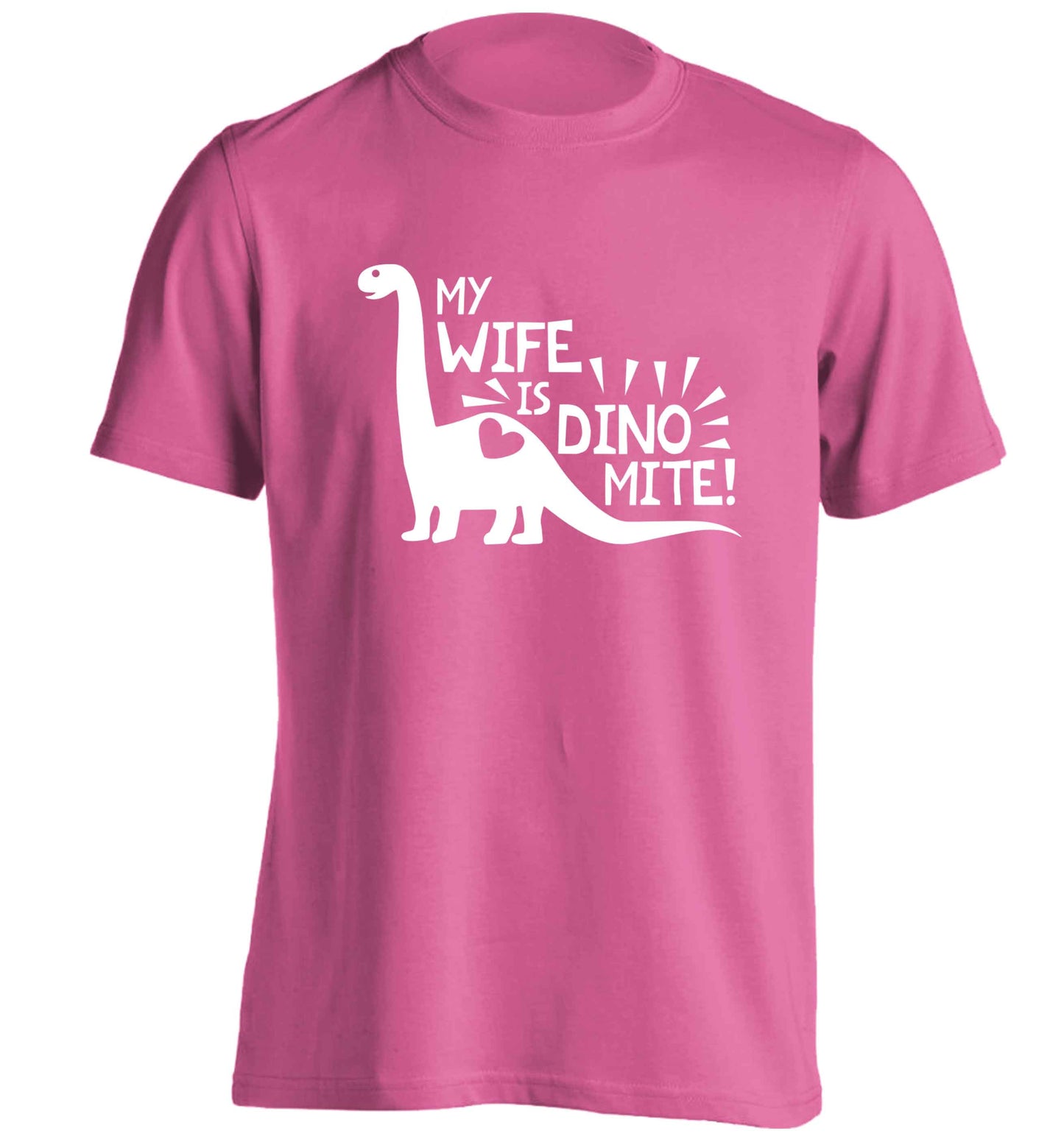 My wife is dinomite! adults unisex pink Tshirt 2XL