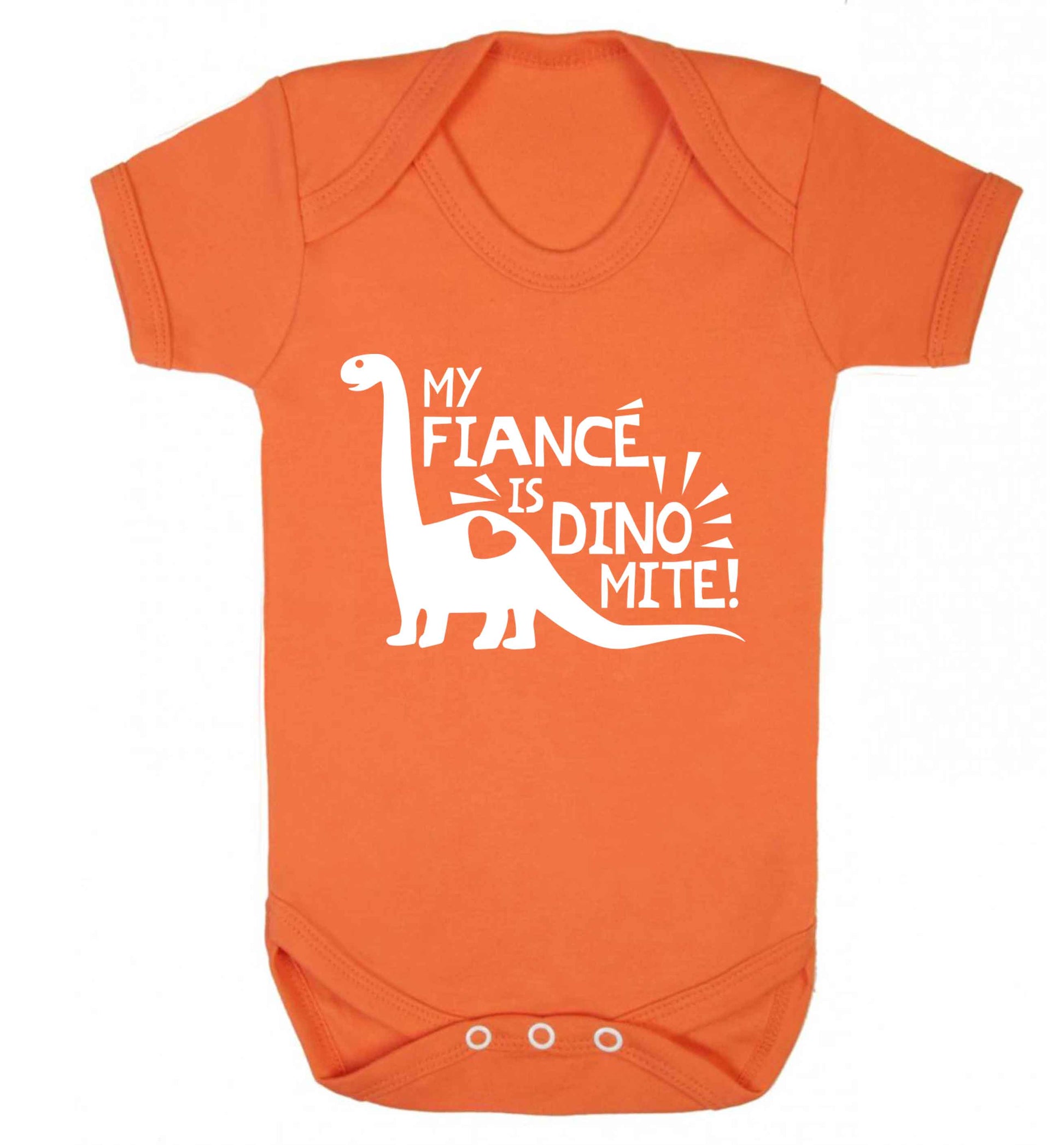 My fiance is dinomite! Baby Vest orange 18-24 months