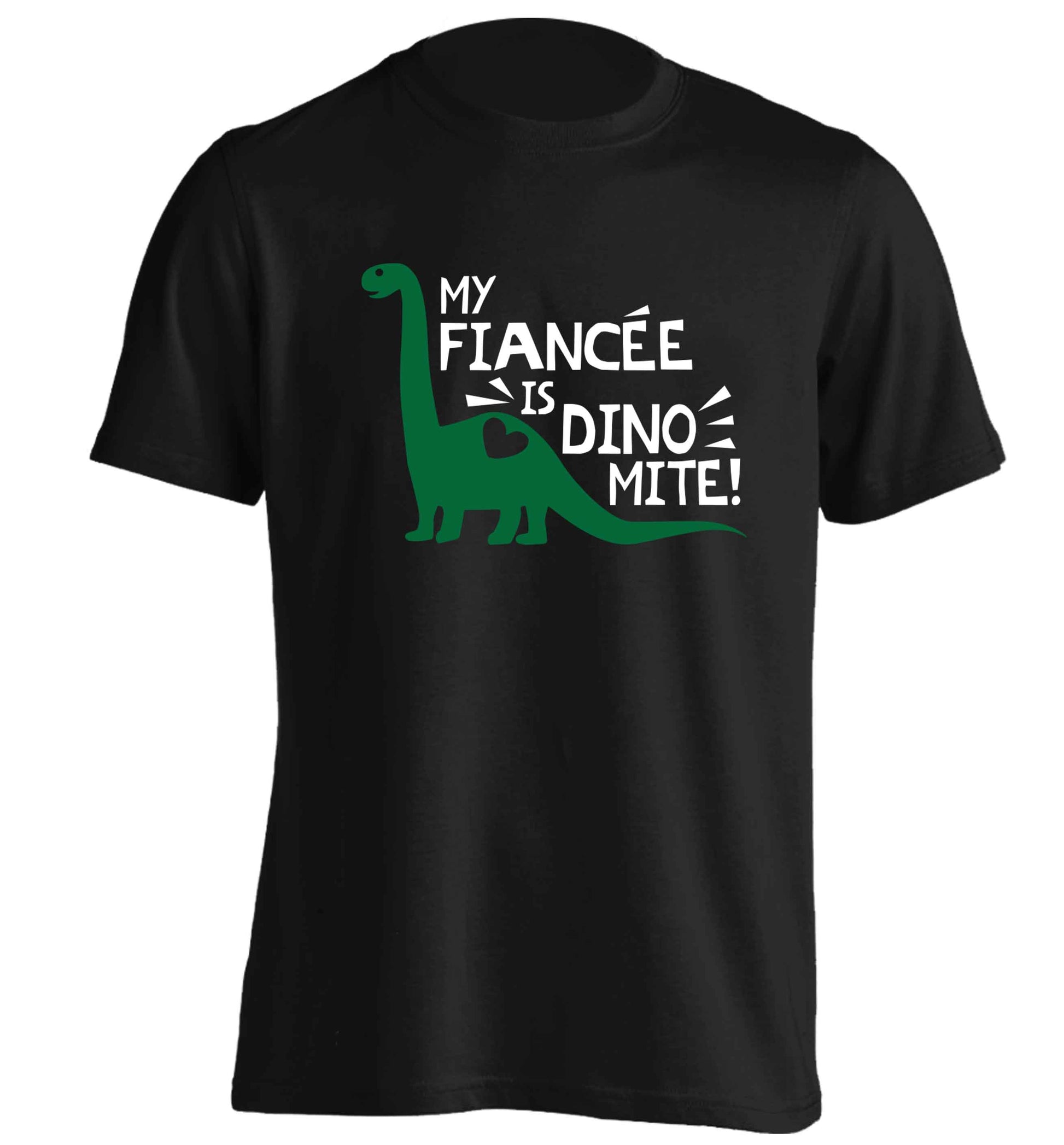 My fiancee is dinomite! adults unisex black Tshirt 2XL