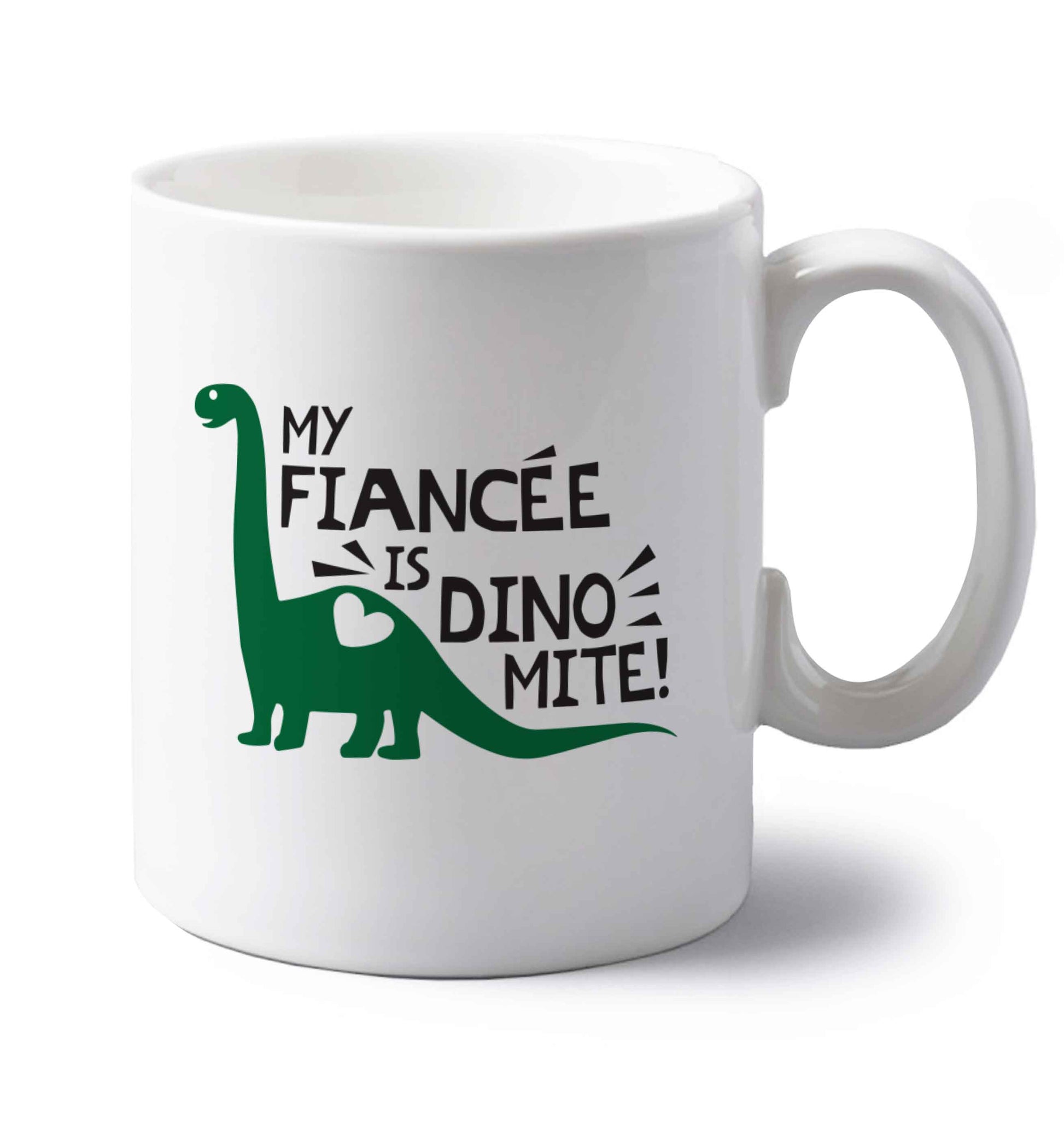 My fiancee is dinomite! left handed white ceramic mug 
