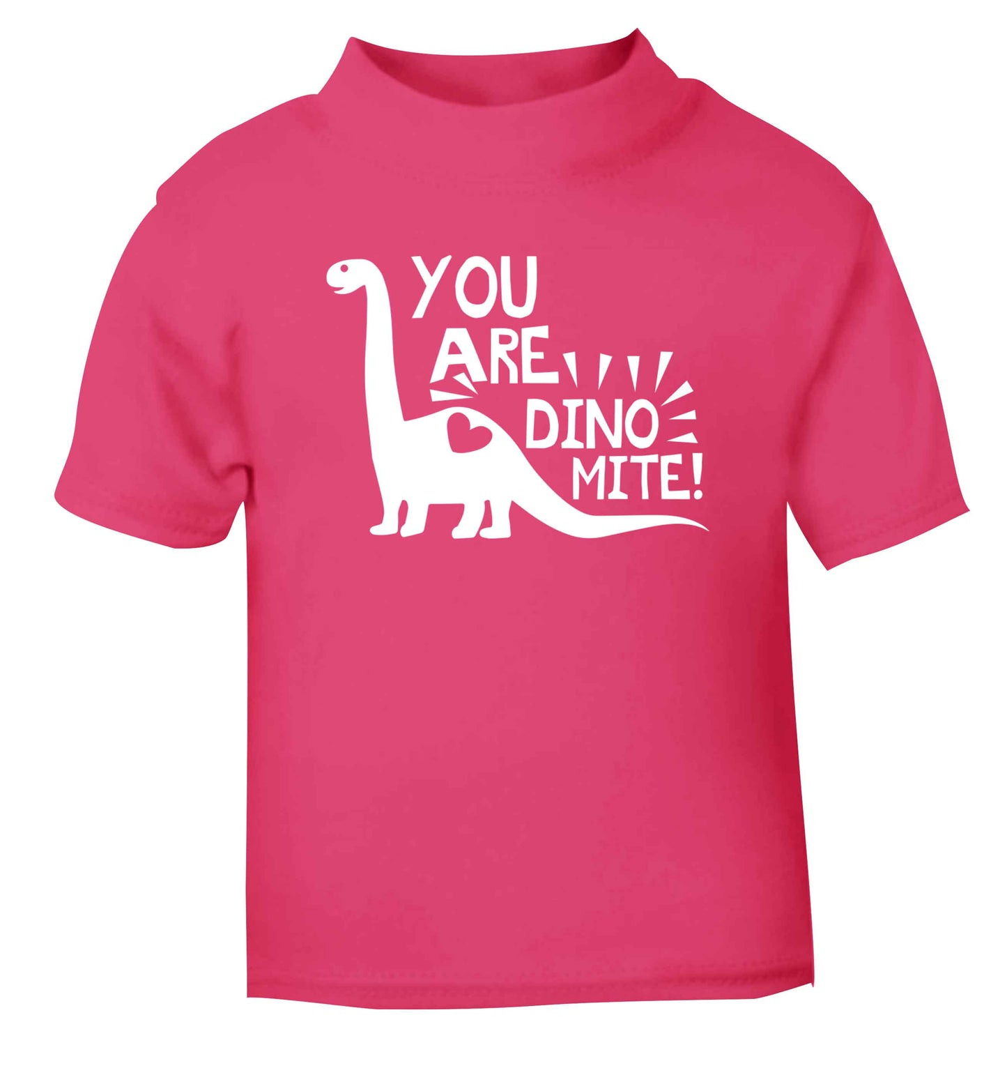 You are dinomite! pink Baby Toddler Tshirt 2 Years