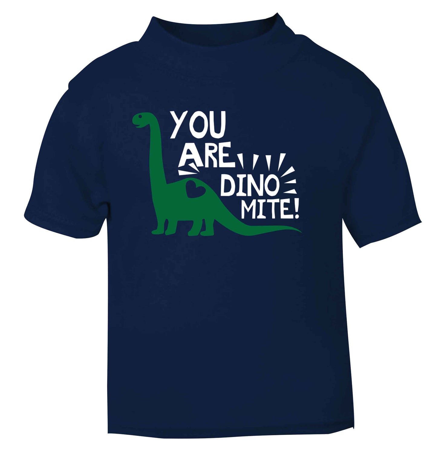 You are dinomite! navy Baby Toddler Tshirt 2 Years