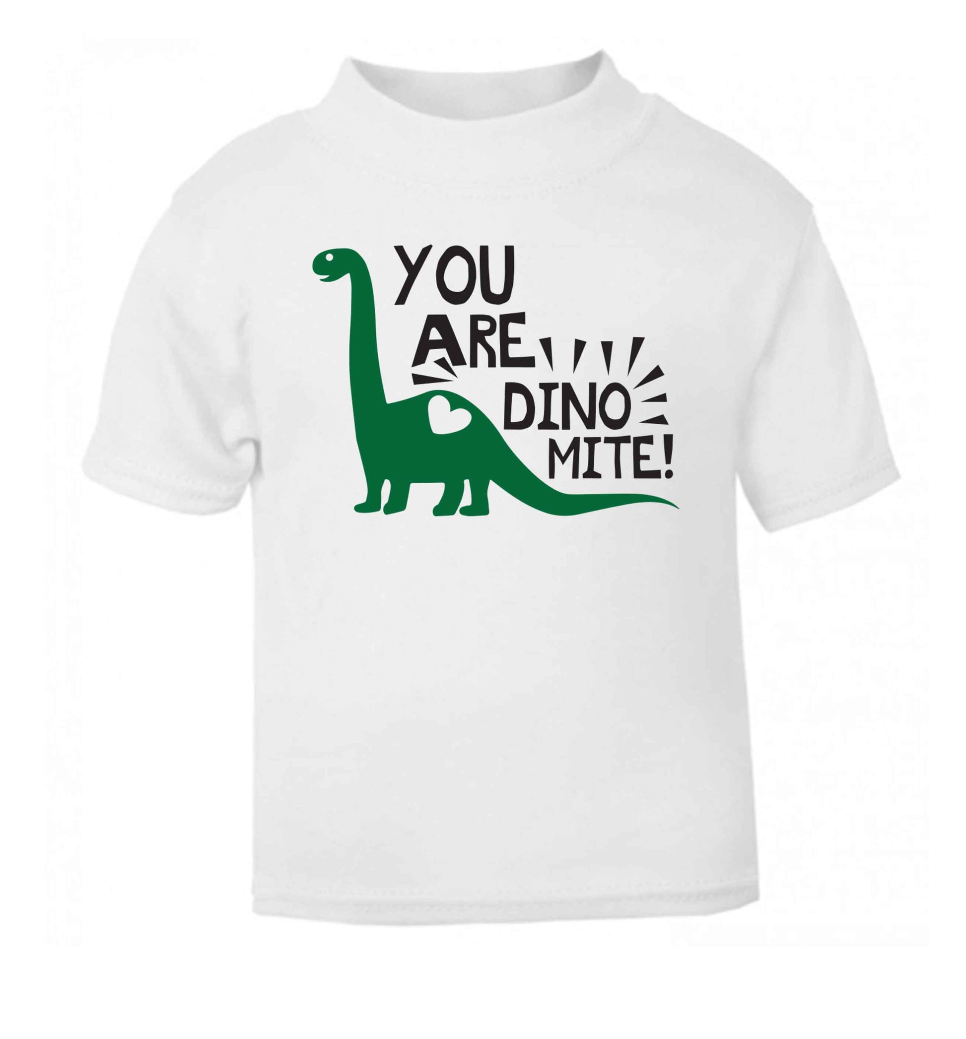 You are dinomite! white Baby Toddler Tshirt 2 Years