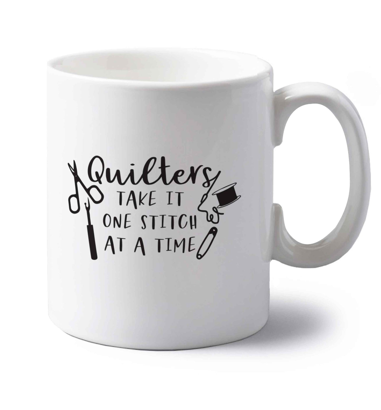 Quilters take it one stitch at a time  left handed white ceramic mug 