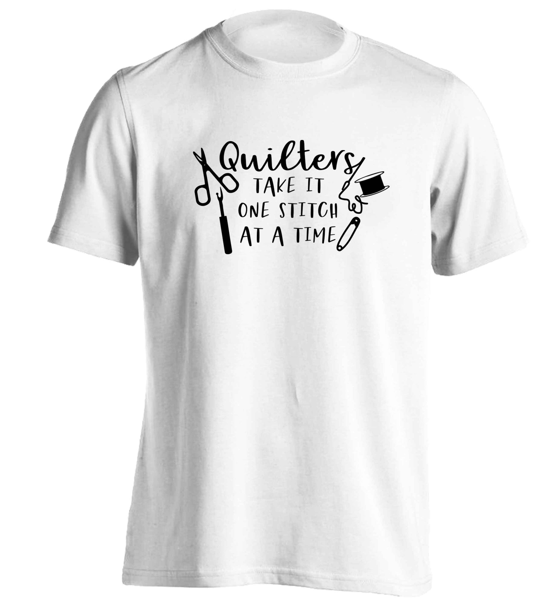Quilters take it one stitch at a time  adults unisex white Tshirt 2XL