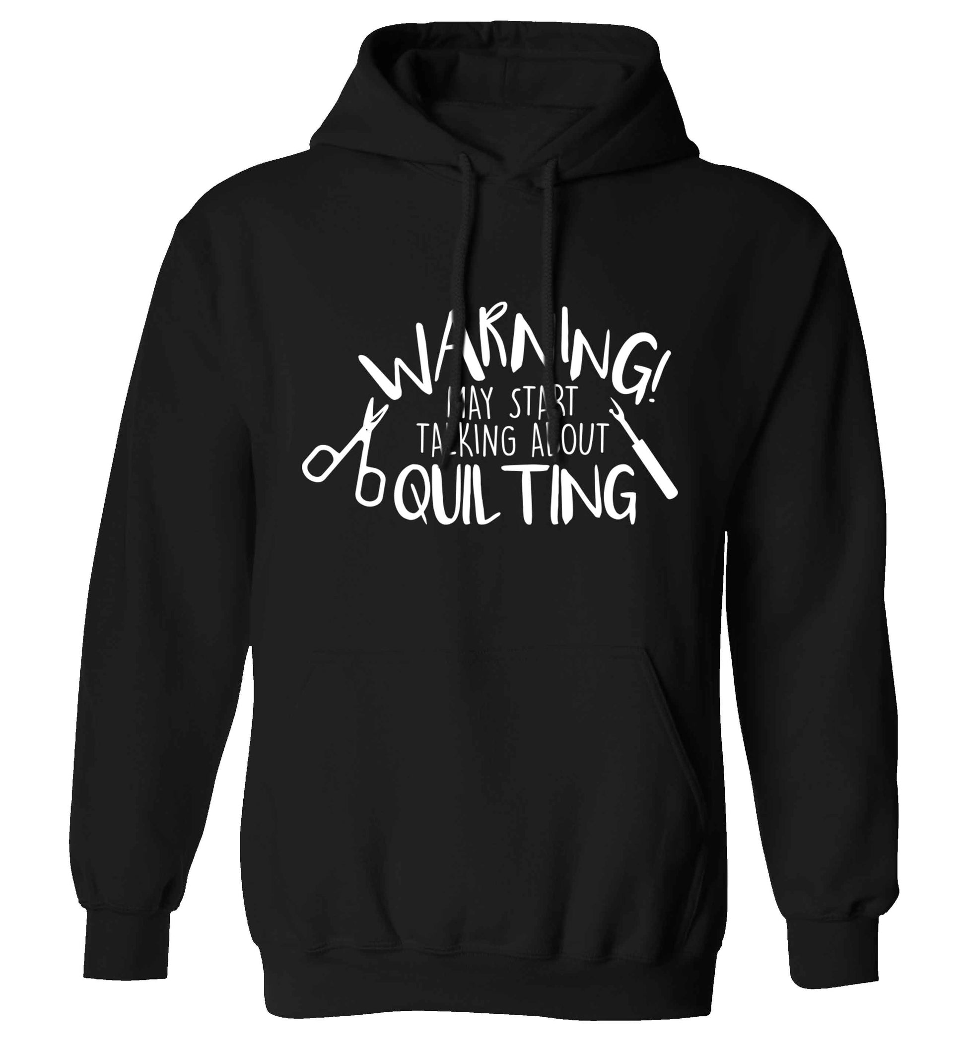 Warning may start talking about quilting adults unisex black hoodie 2XL