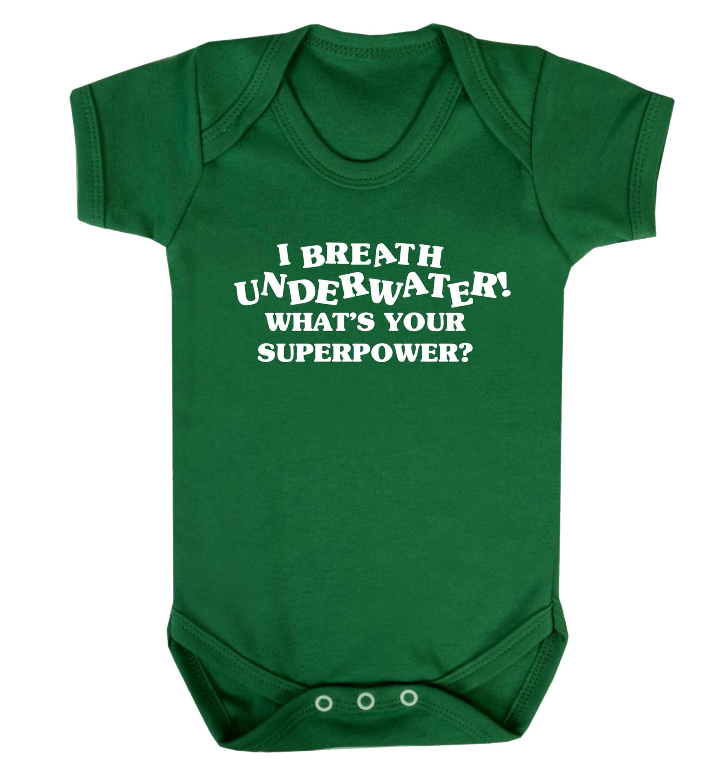 I breath underwater what's your superpower? Baby Vest green 18-24 months