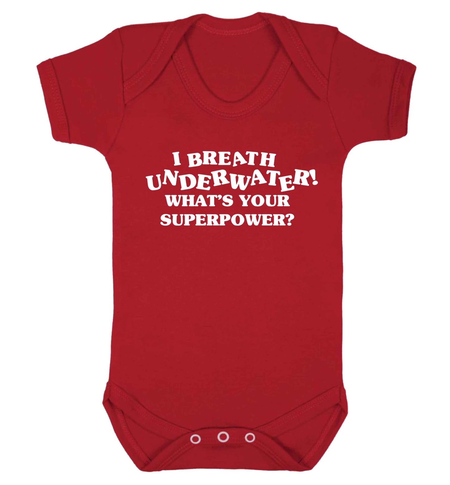 I breath underwater what's your superpower? Baby Vest red 18-24 months