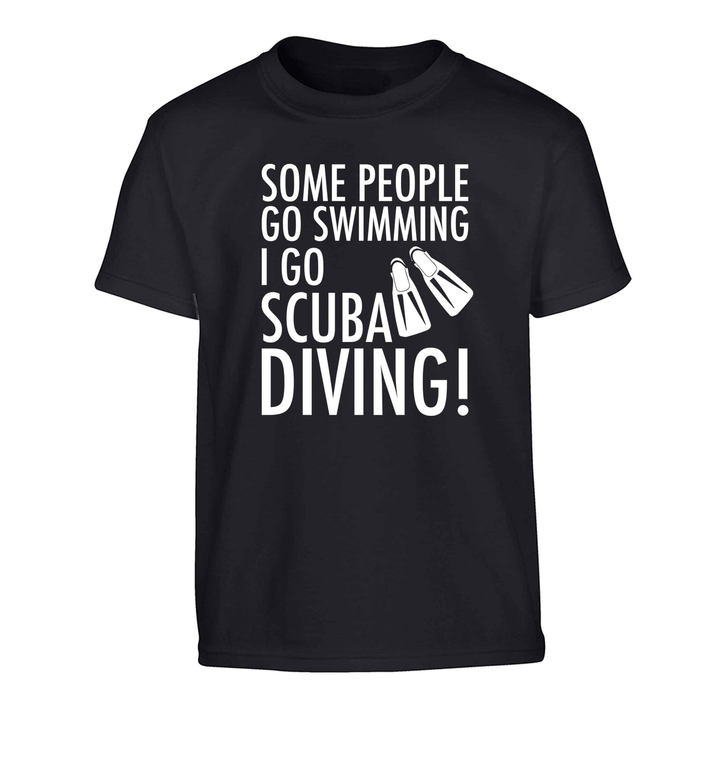 Some people go swimming I go scuba diving! Children's black Tshirt 12-13 Years