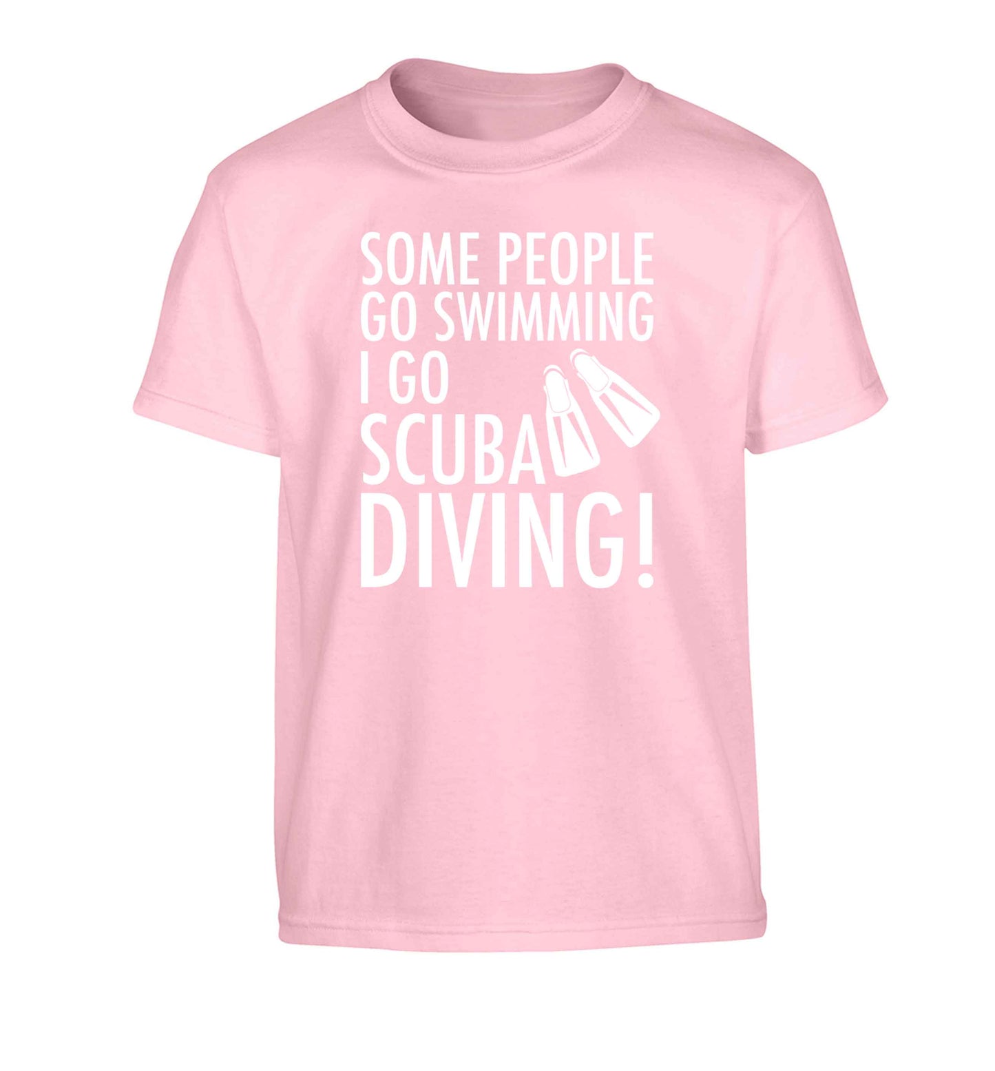 Some people go swimming I go scuba diving! Children's light pink Tshirt 12-13 Years