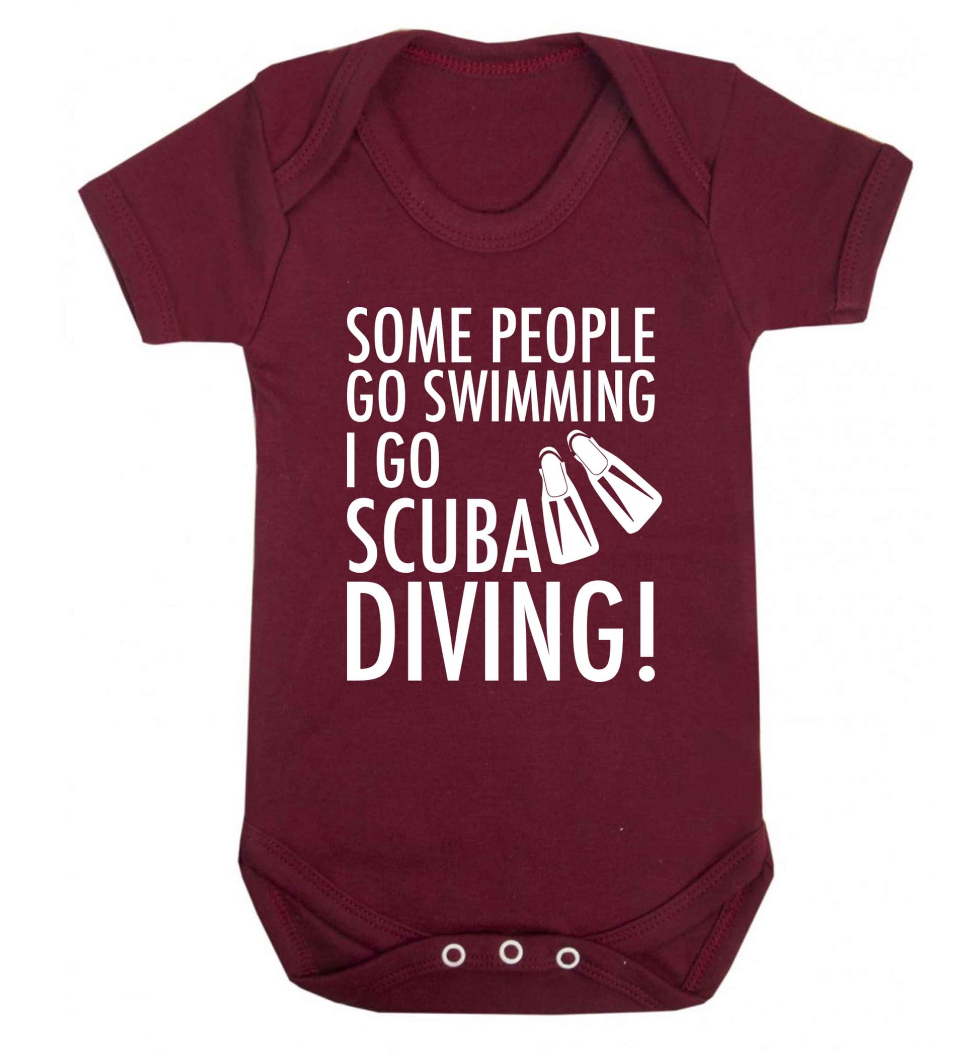 Some people go swimming I go scuba diving! Baby Vest maroon 18-24 months