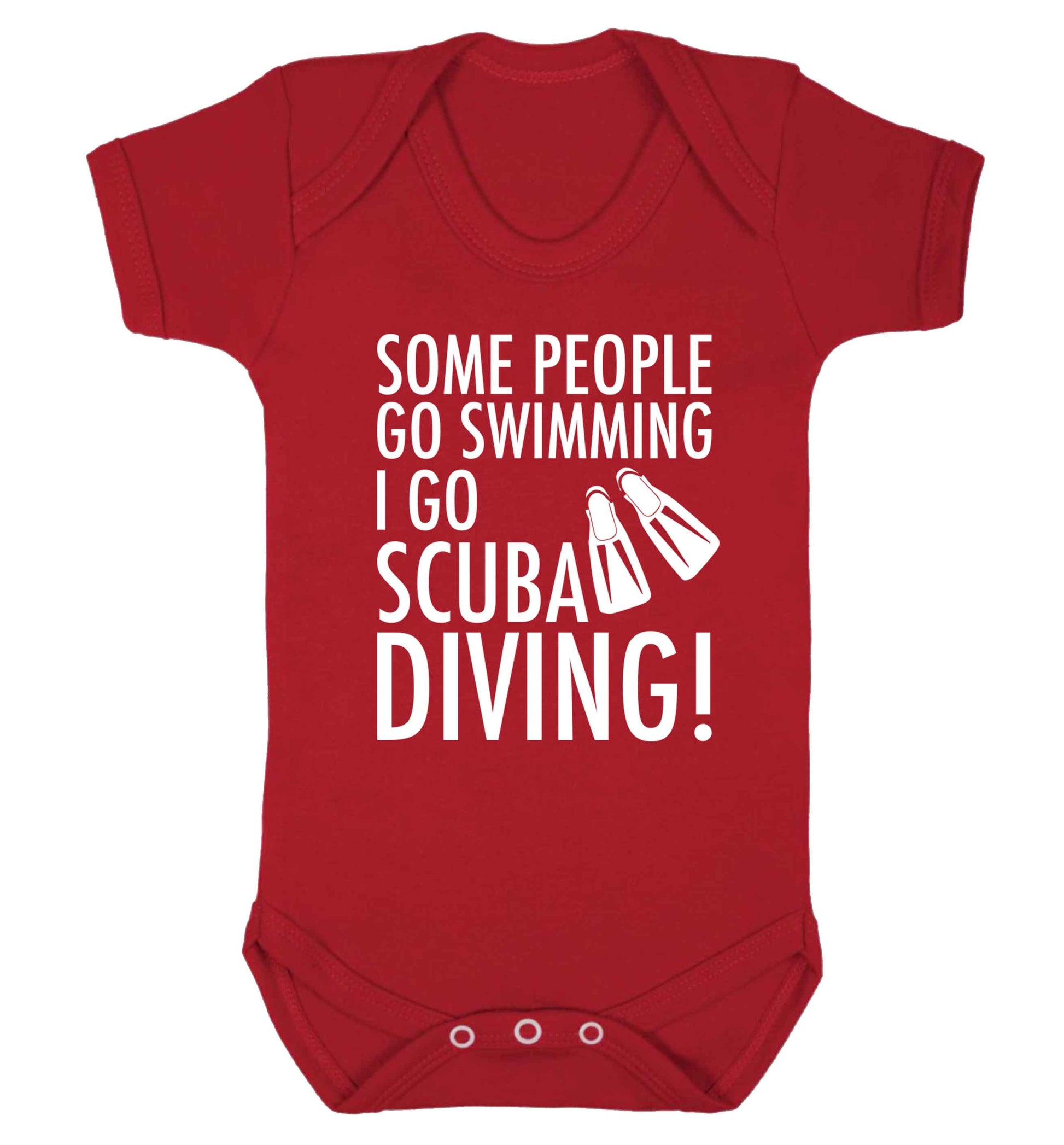 Some people go swimming I go scuba diving! Baby Vest red 18-24 months