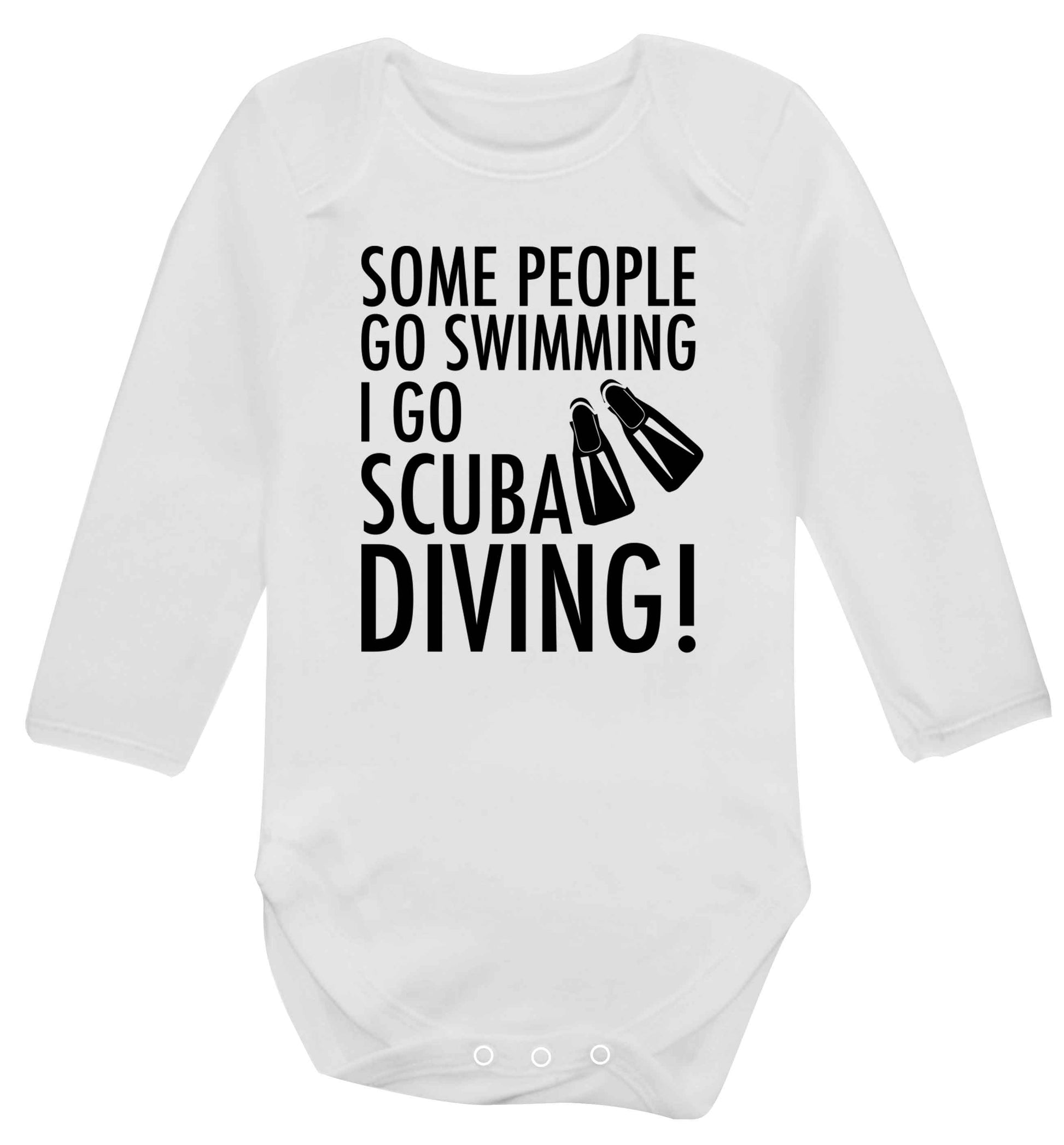 Some people go swimming I go scuba diving! Baby Vest long sleeved white 6-12 months