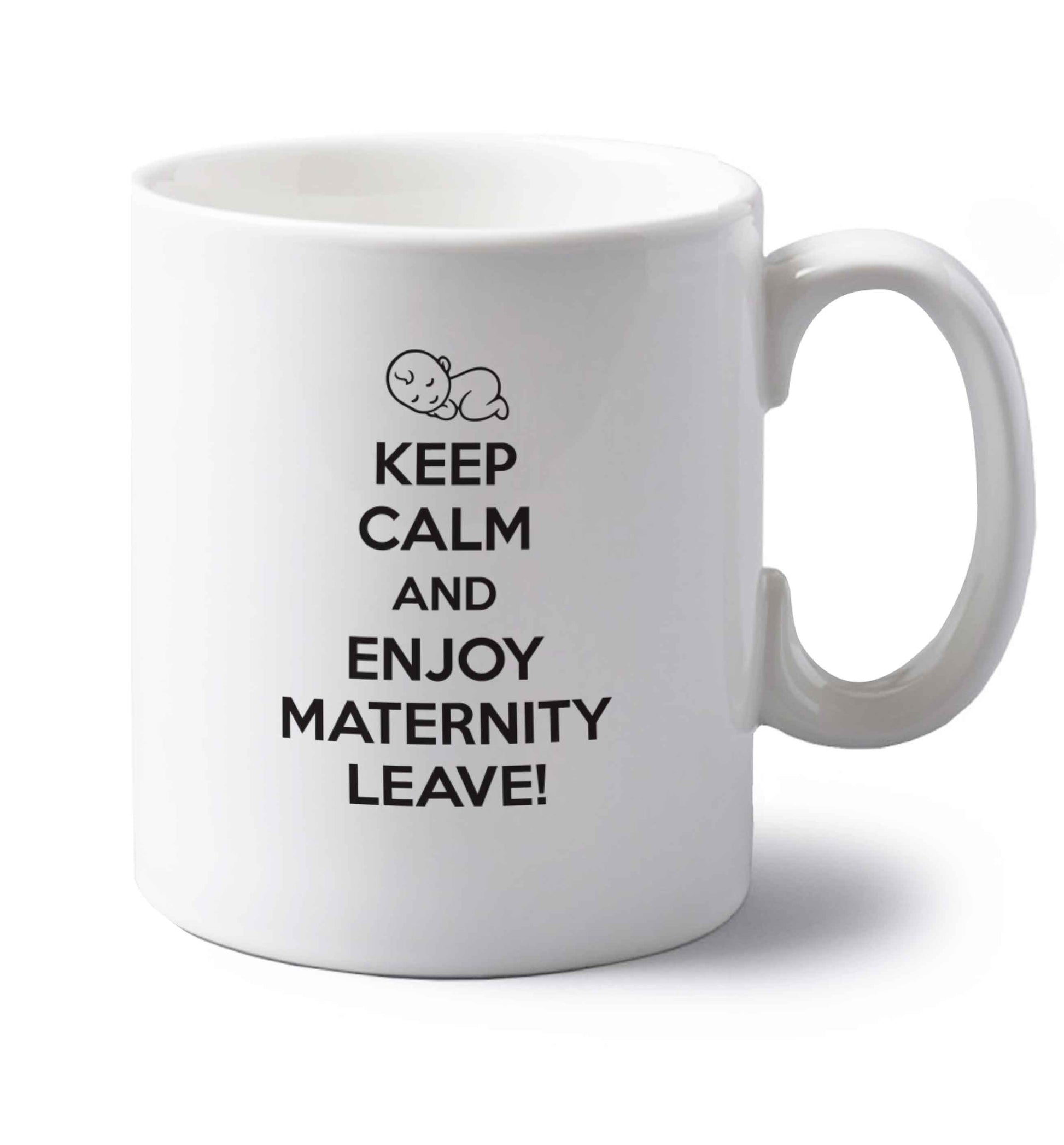 Keep calm and enjoy maternity leave left handed white ceramic mug 