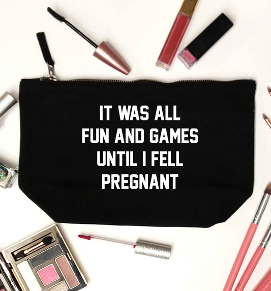 It was all fun and games until I fell pregnant kicks black makeup bag