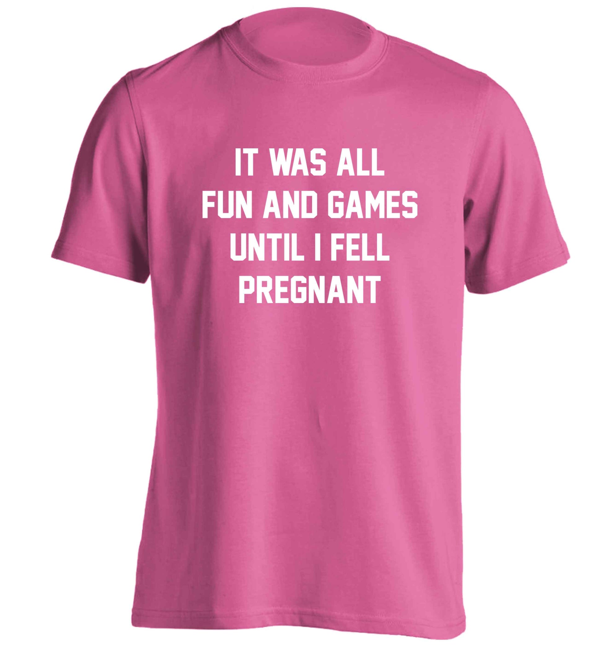 It was all fun and games until I fell pregnant kicks adults unisex pink Tshirt 2XL