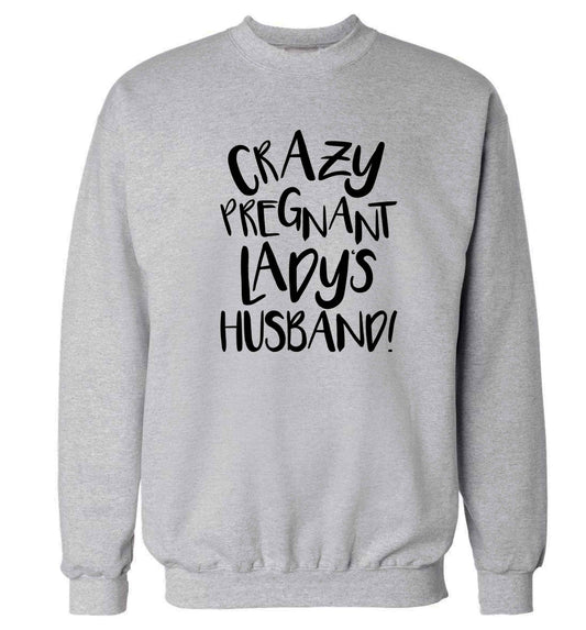 Crazy pregnant lady's husband Adult's unisex grey Sweater 2XL