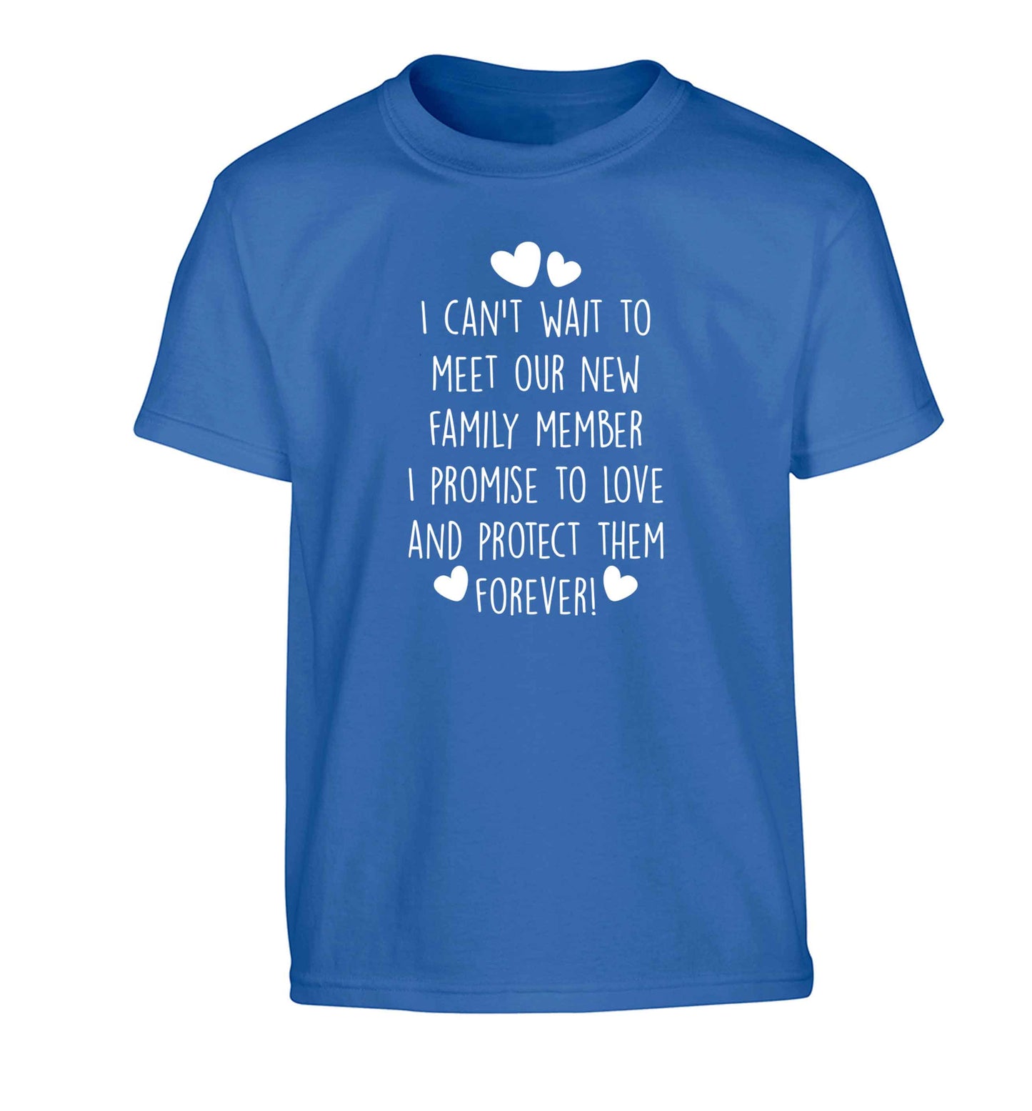 I can't wait to meet our new family member I promise to love and protect them foreverChildren's blue Tshirt 12-13 Years