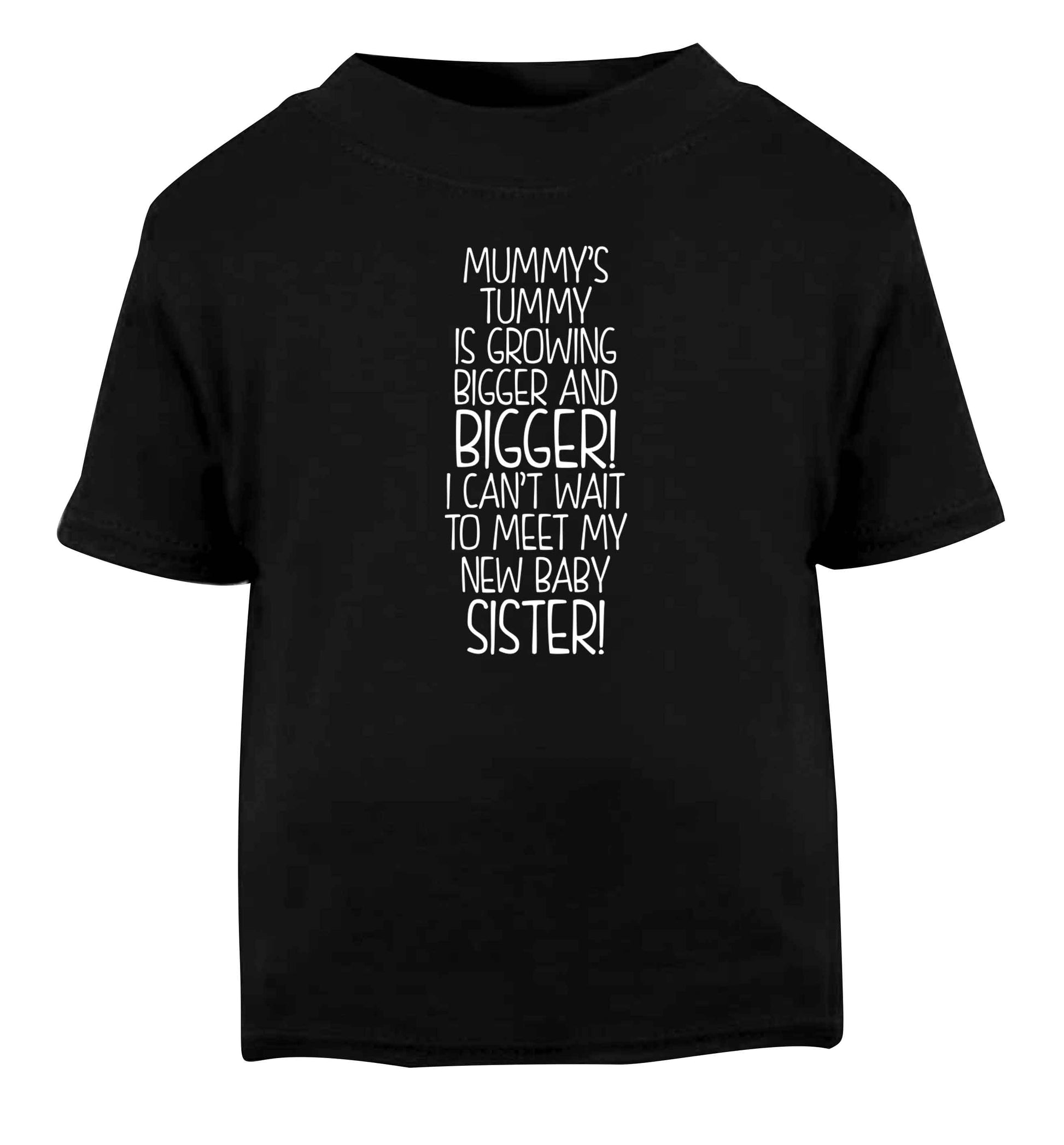 Mummy's tummy is growing bigger and bigger I can't wait to meet my new baby sister! Black Baby Toddler Tshirt 2 years
