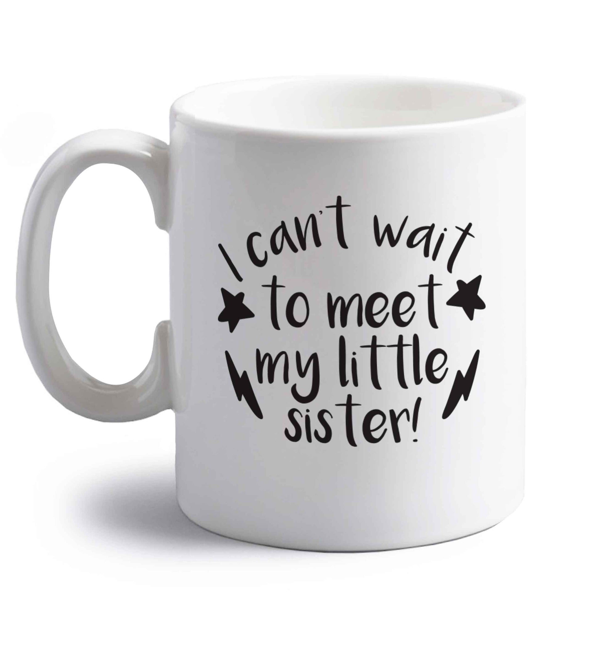 Something special growing inside it's my little sister I can't wait to say hi! right handed white ceramic mug 