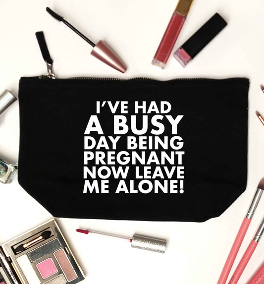 I've had a busy day being pregnant now leave me alone black makeup bag