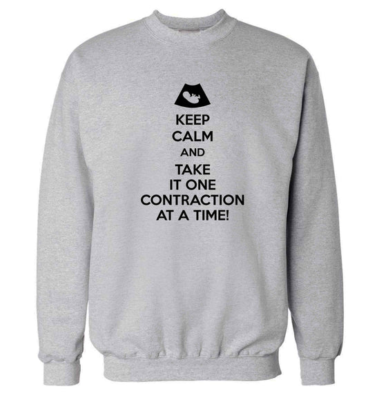Keep calm and take it one contraction at a time Adult's unisex grey Sweater 2XL