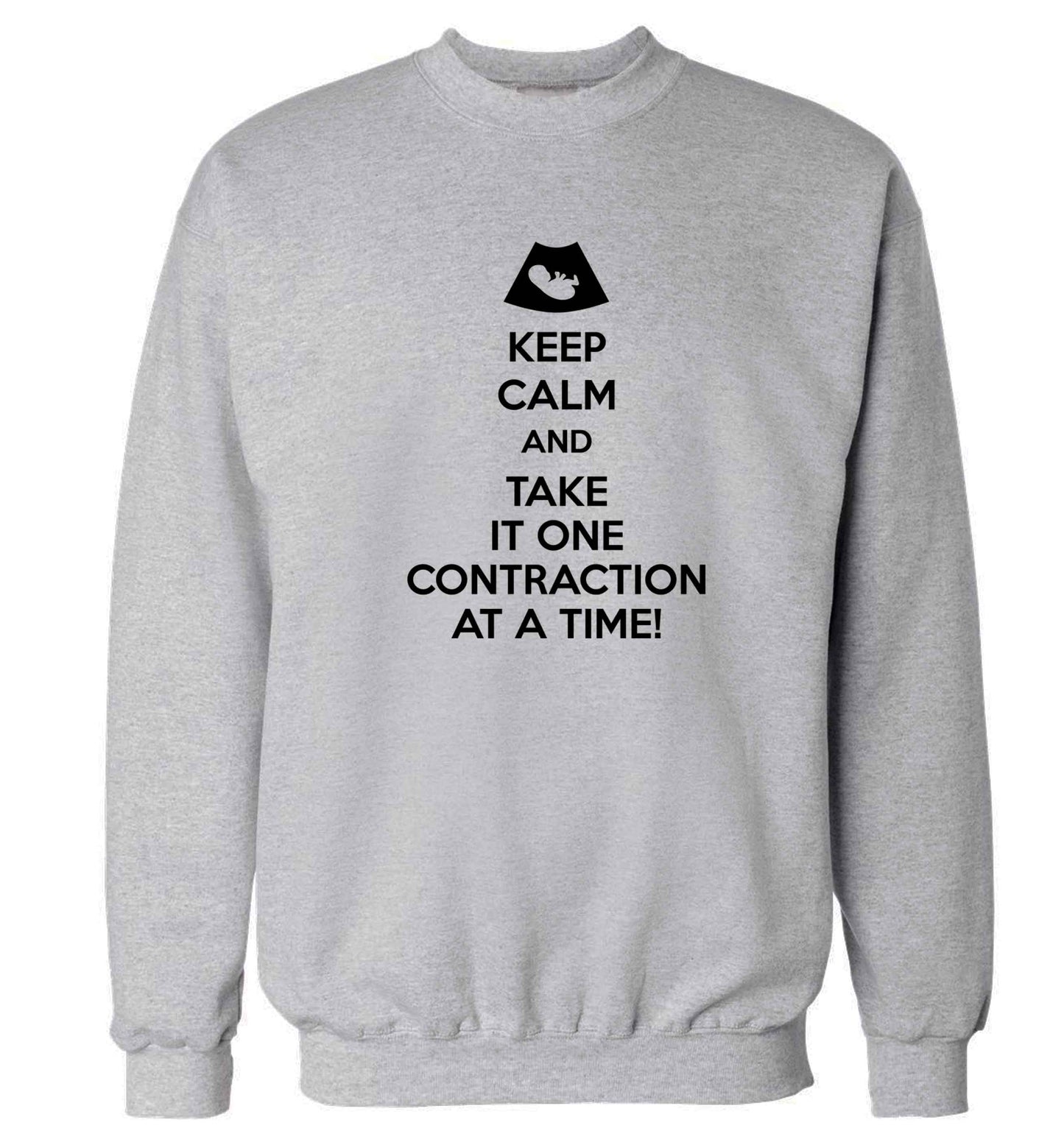 Keep calm and take it one contraction at a time Adult's unisex grey Sweater 2XL