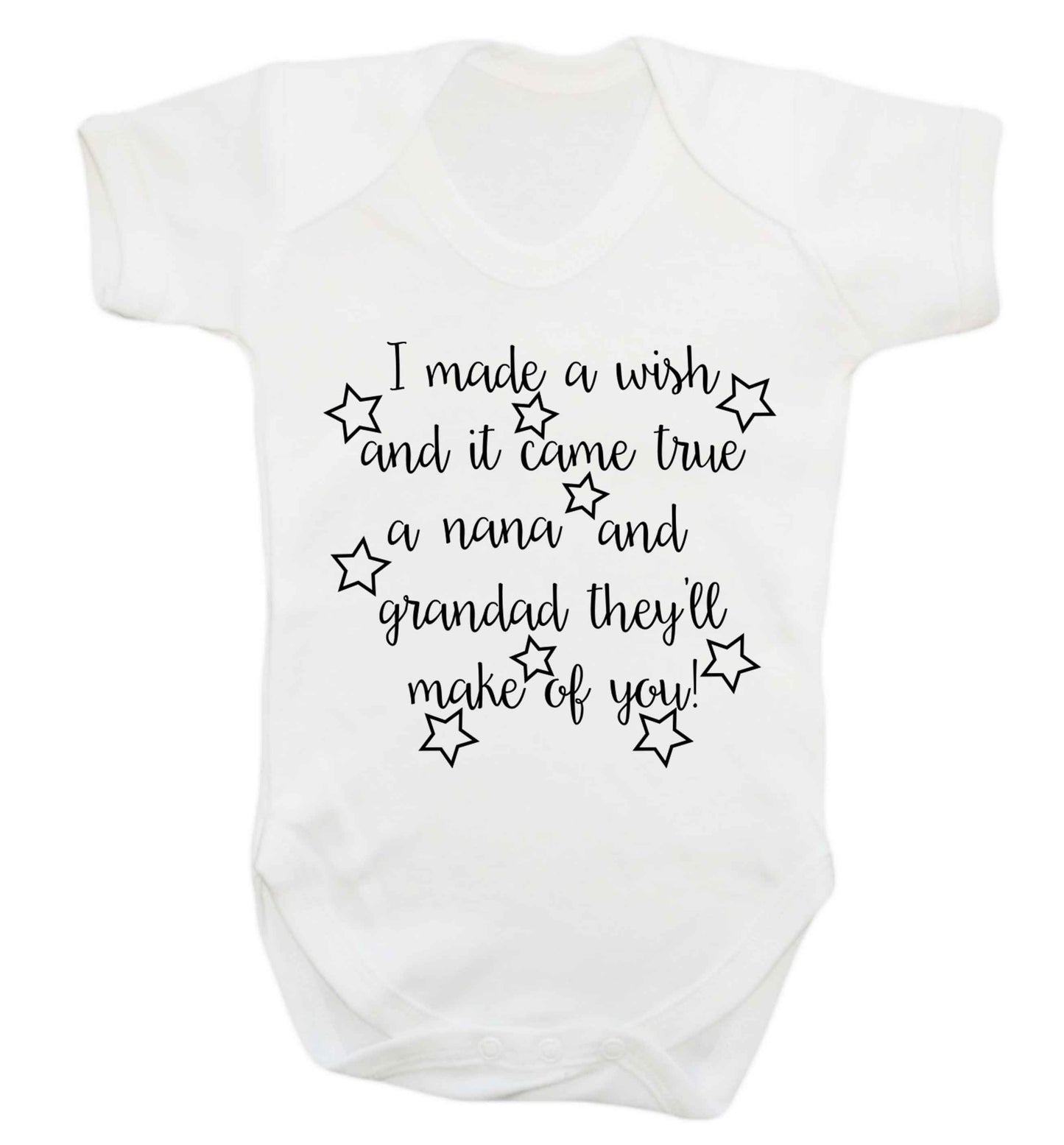 I made a wish and it came true a nana and grandad they'll make of you! Baby Vest white 18-24 months