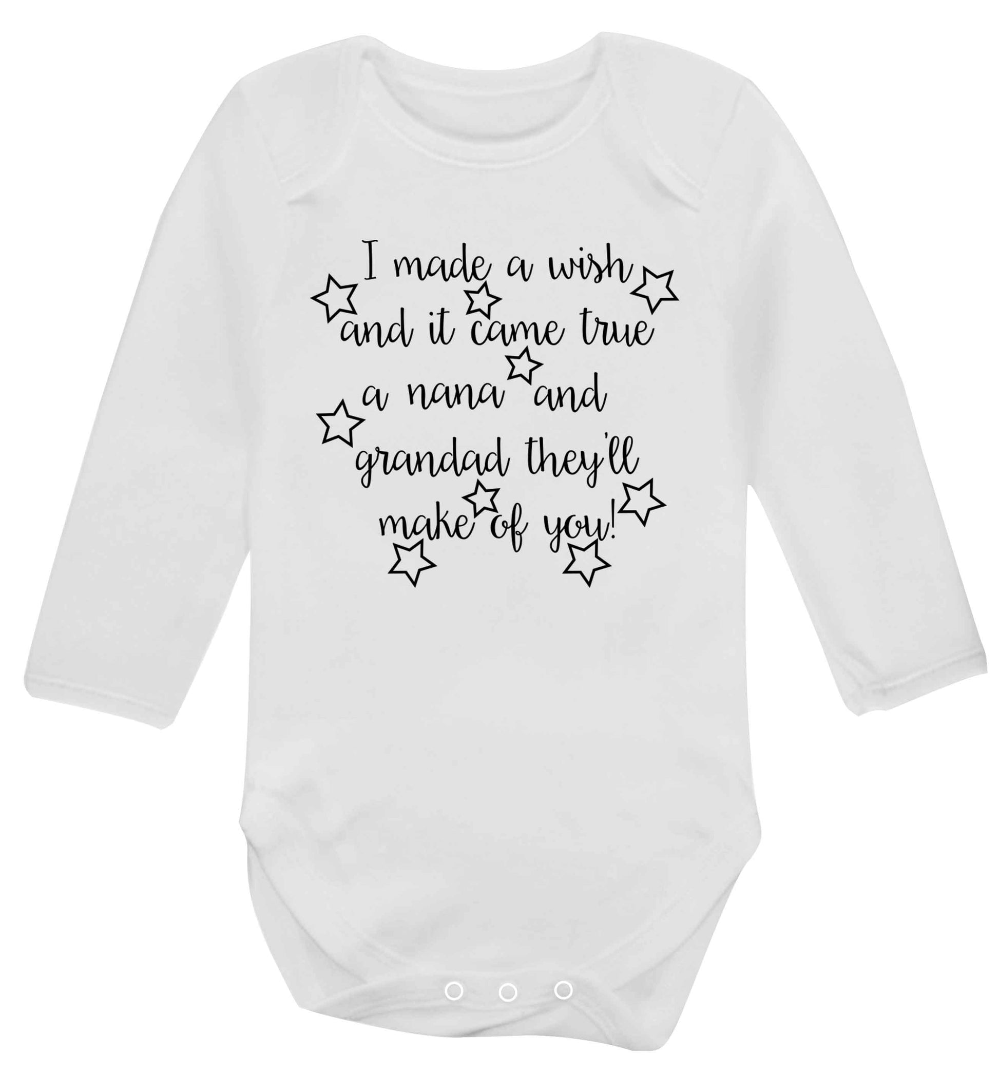 I made a wish and it came true a nana and grandad they'll make of you! Baby Vest long sleeved white 6-12 months