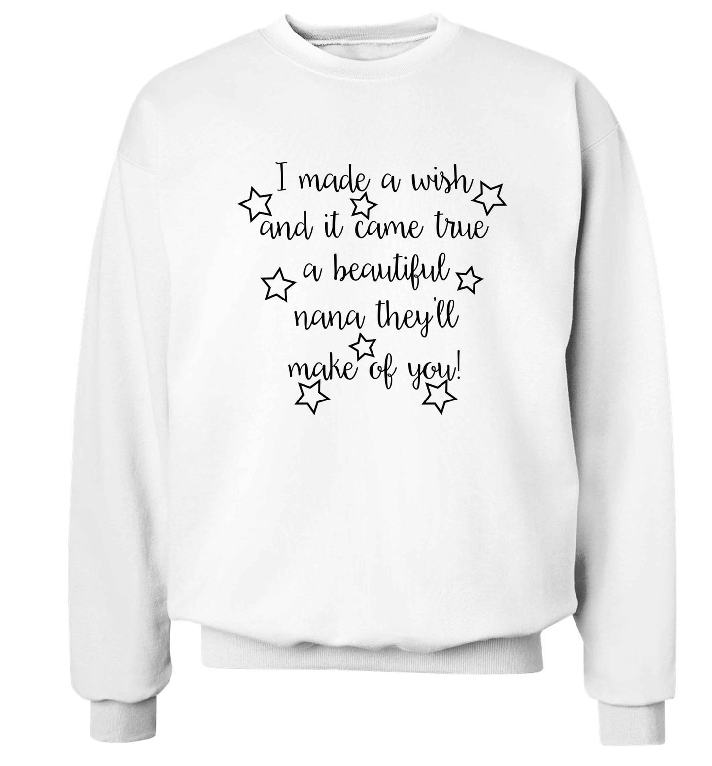 I made a wish and it came true a beautiful nana they'll make of you! Adult's unisex white Sweater 2XL