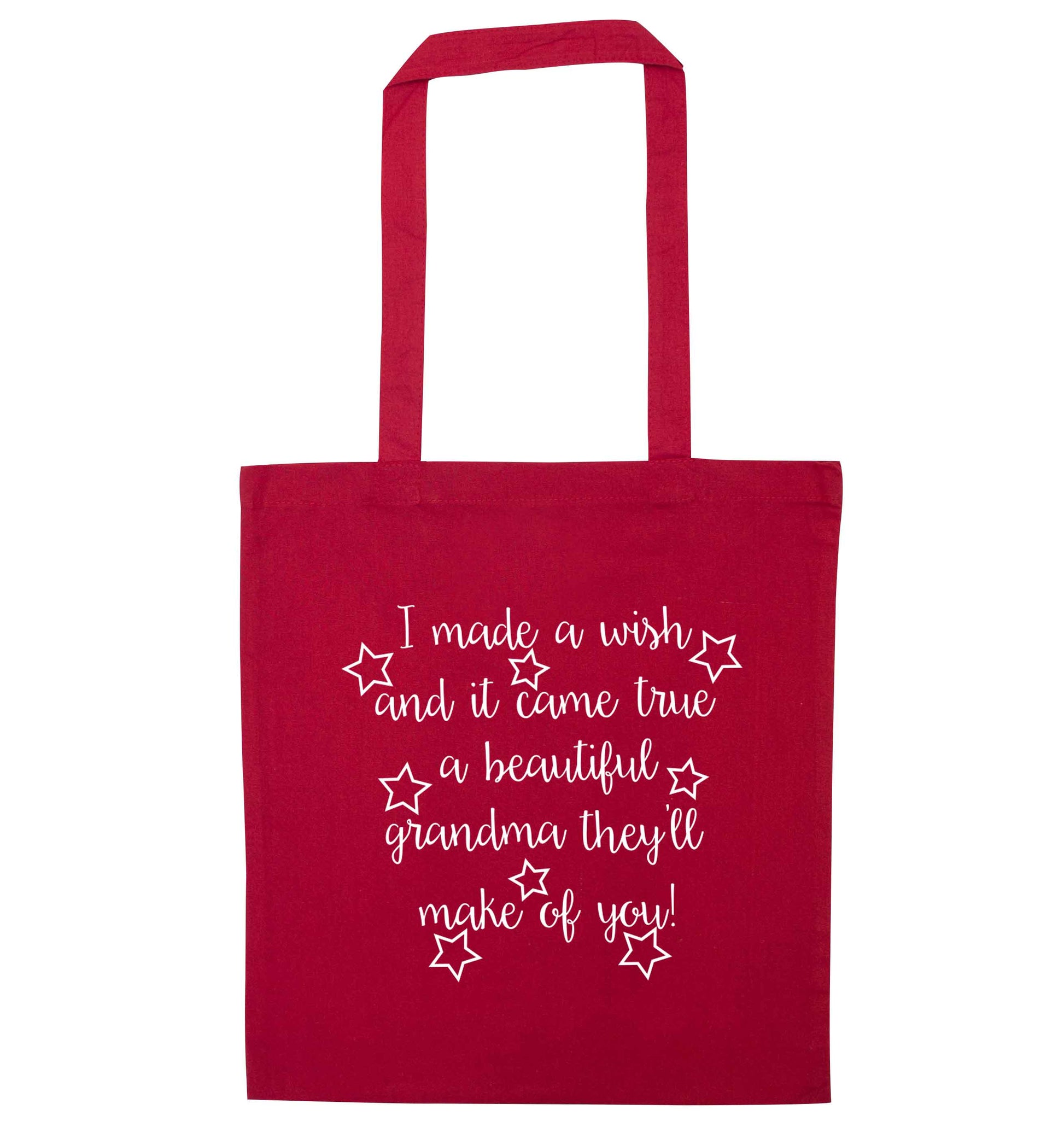 I made a wish and it came true a beautiful grandma they'll make of you! red tote bag