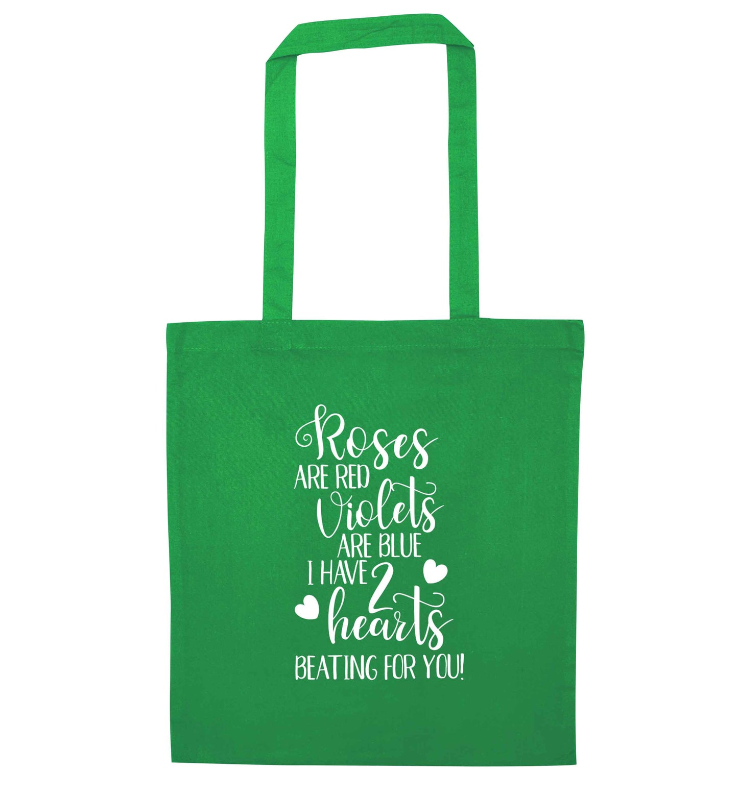 Roses are red violets are blue I have two hearts beating for you green tote bag