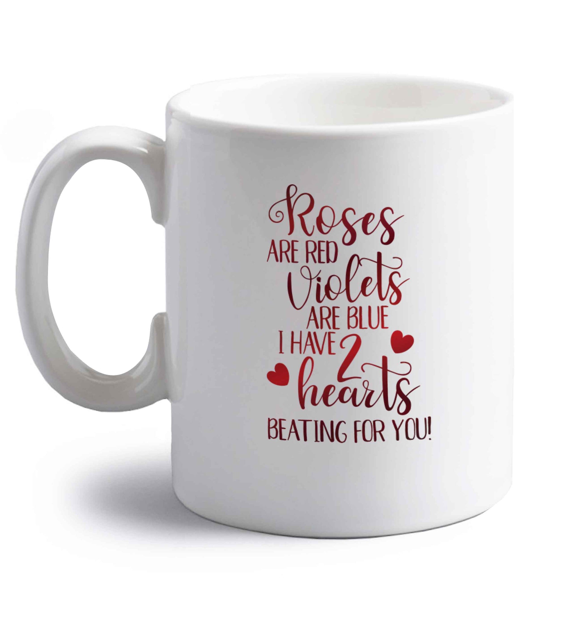 Roses are red violets are blue I have two hearts beating for you right handed white ceramic mug 