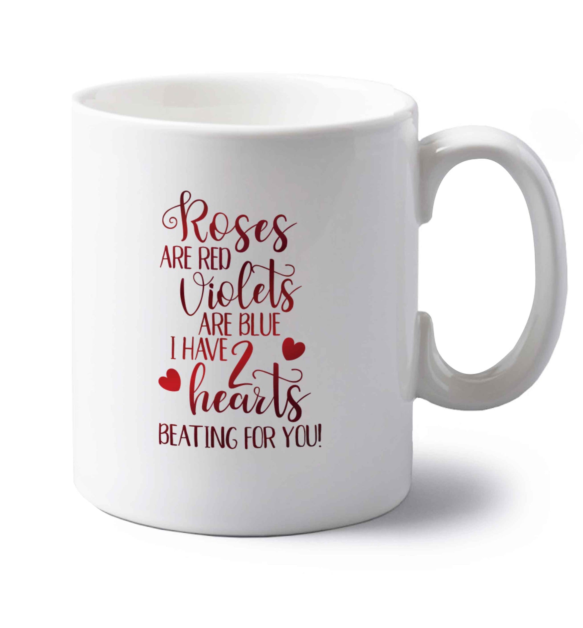 Roses are red violets are blue I have two hearts beating for you left handed white ceramic mug 