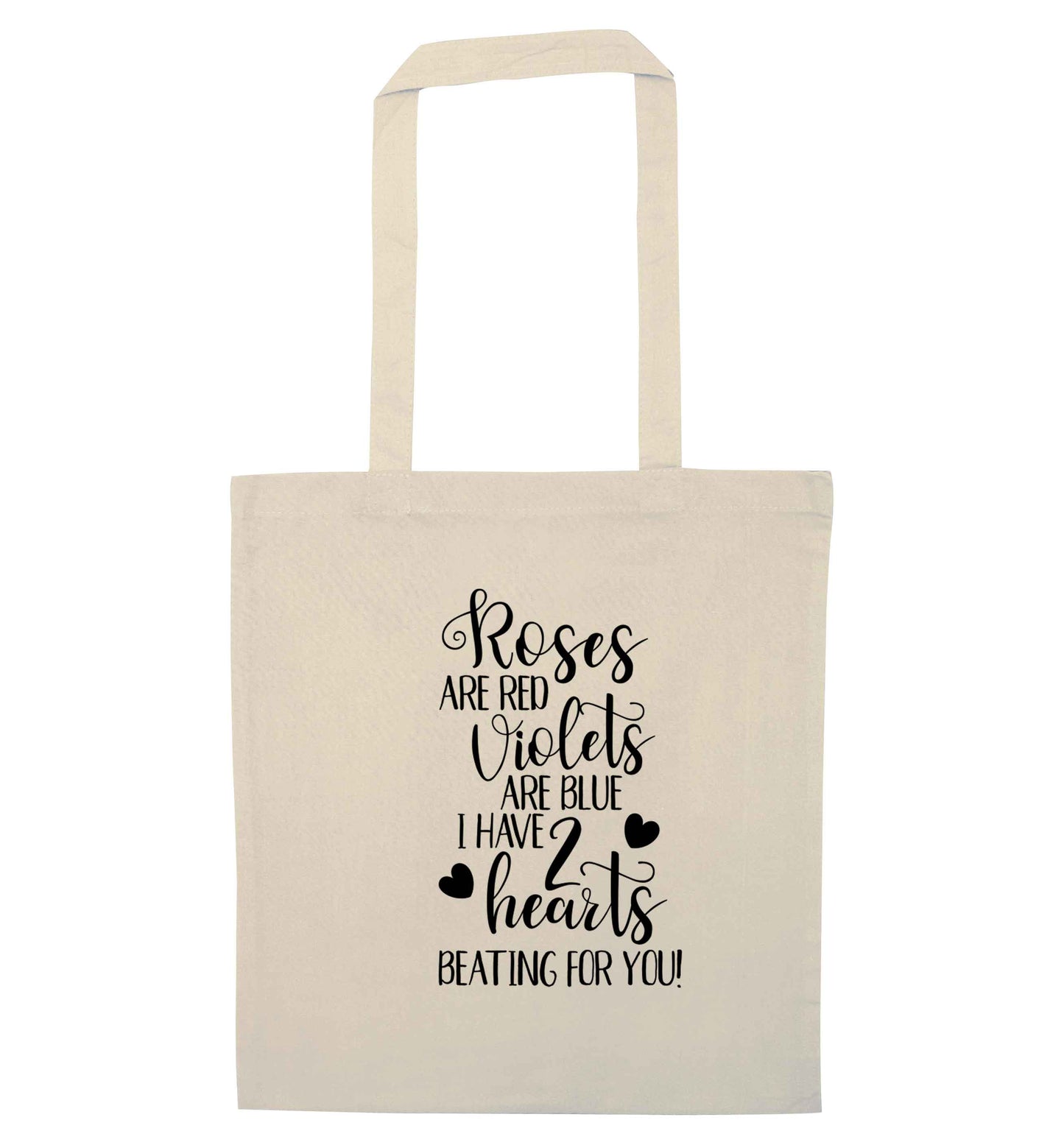 Roses are red violets are blue I have two hearts beating for you natural tote bag