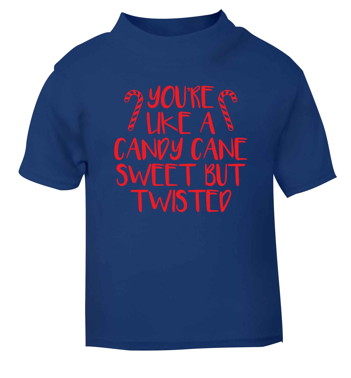 You're like a candy cane sweet but twisted blue Baby Toddler Tshirt 2 Years