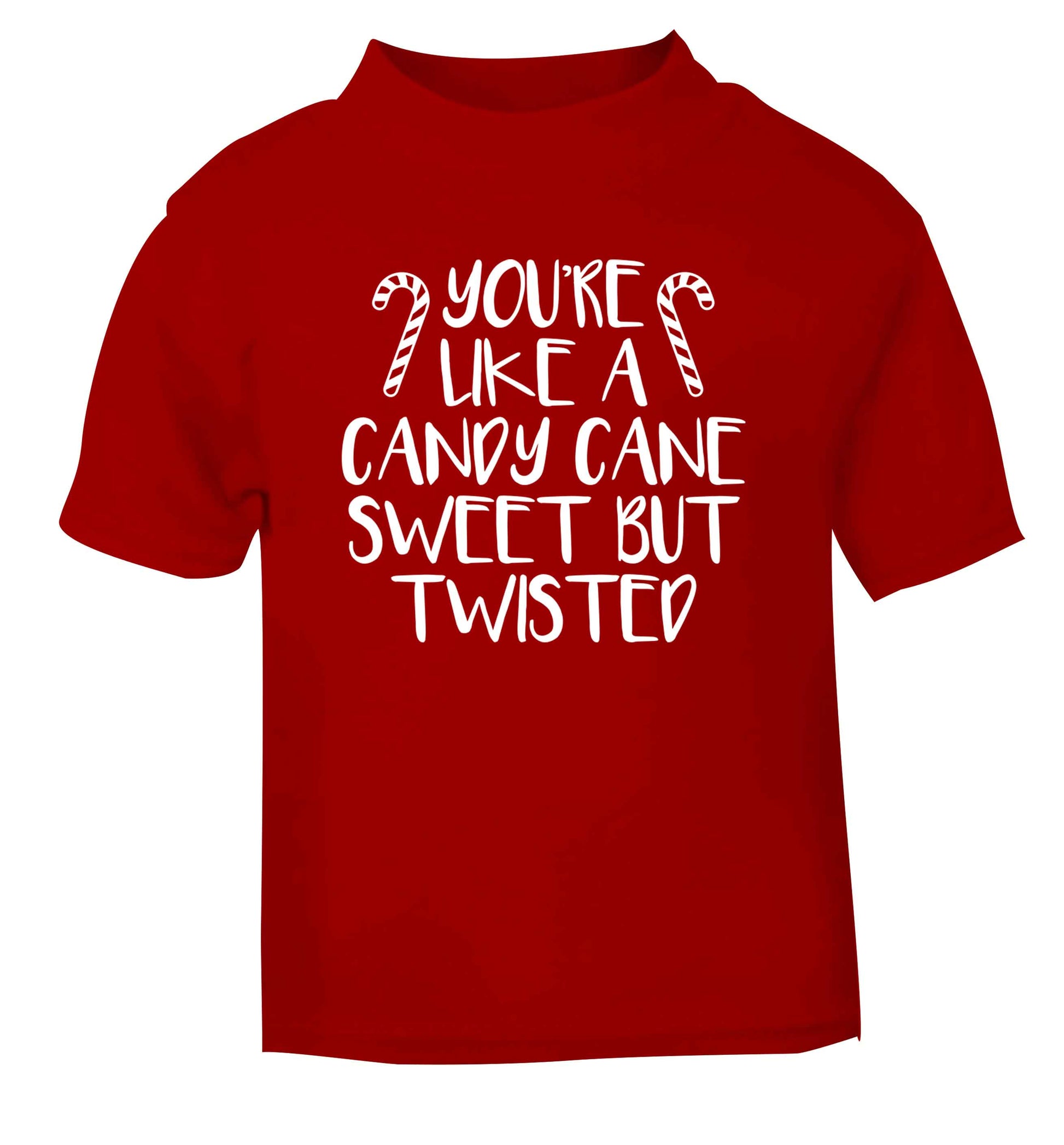 You're like a candy cane sweet but twisted red Baby Toddler Tshirt 2 Years